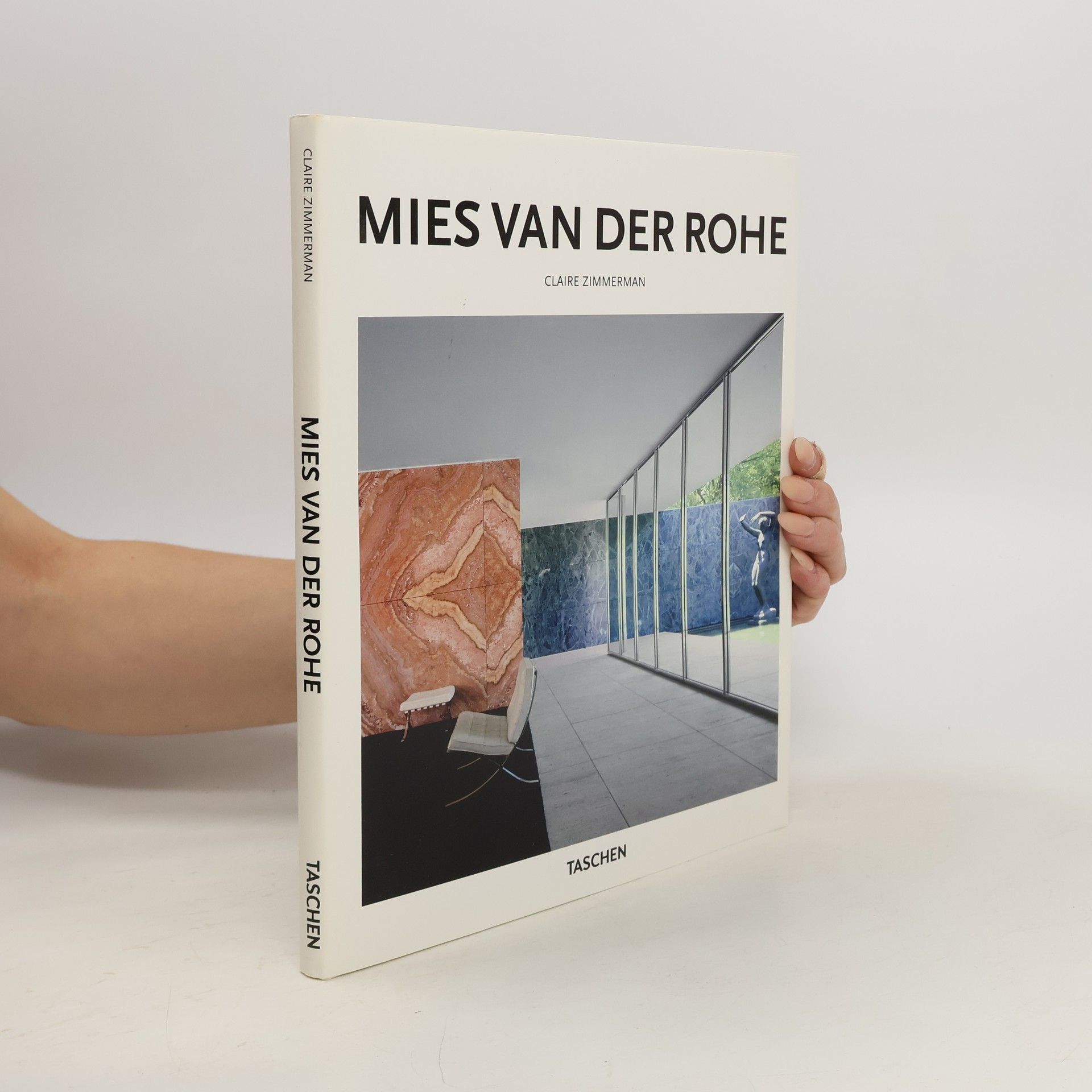 Claire Zimmerman Mies van der Rohe, 1886-1969 : the structure of space