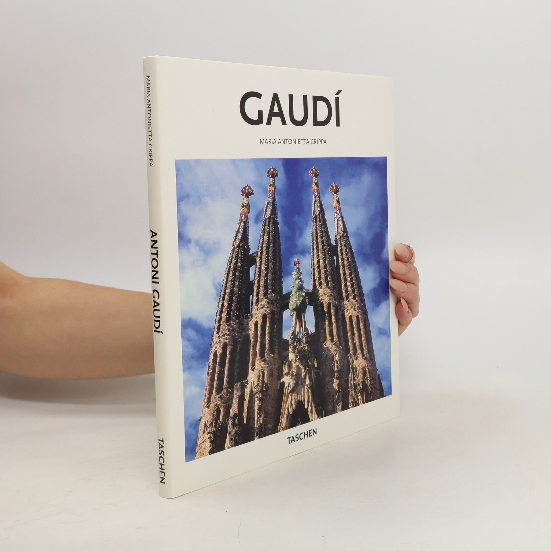 Maria Antonietta Crippa Antoni Gaudí 1852-1926: From Nature to Architecture