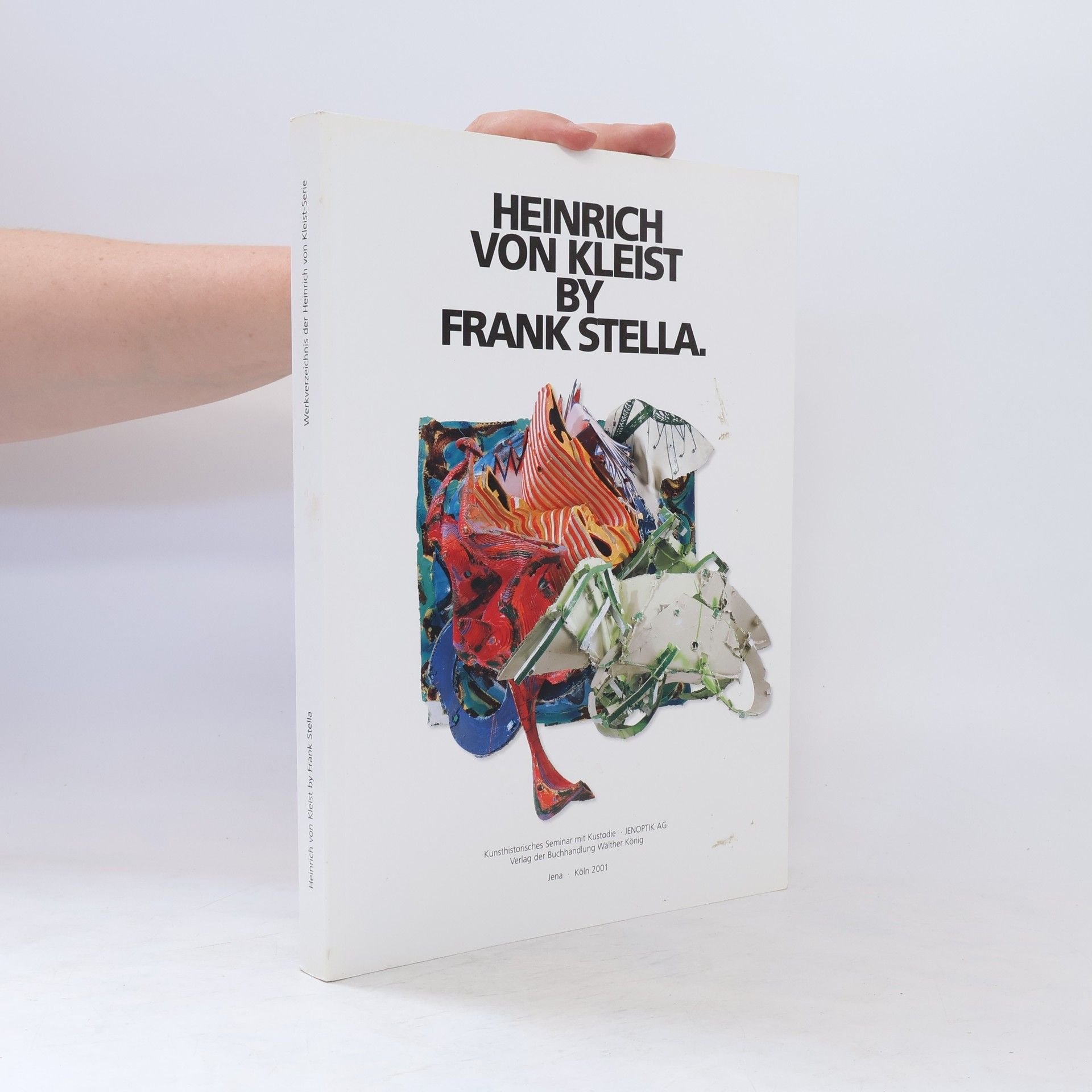Franz Joachim Verspohl Heinrich von Kleist by Frank Stella