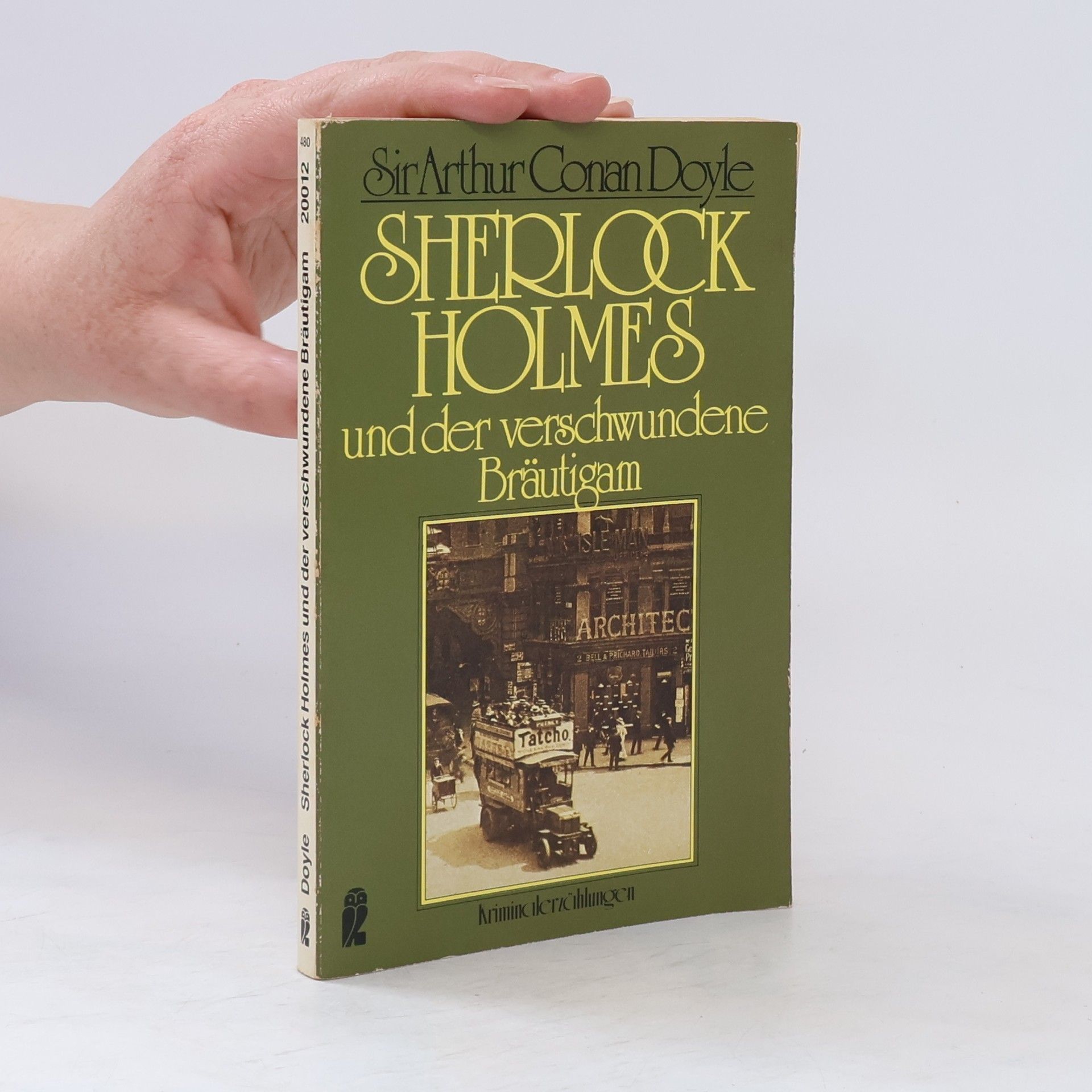 Arthur Conan Doyle Sherlock Holmes und der verschwundene Bräutigam. Klass. Kriminalerzählungen. Hrsg. v. Nino Erne