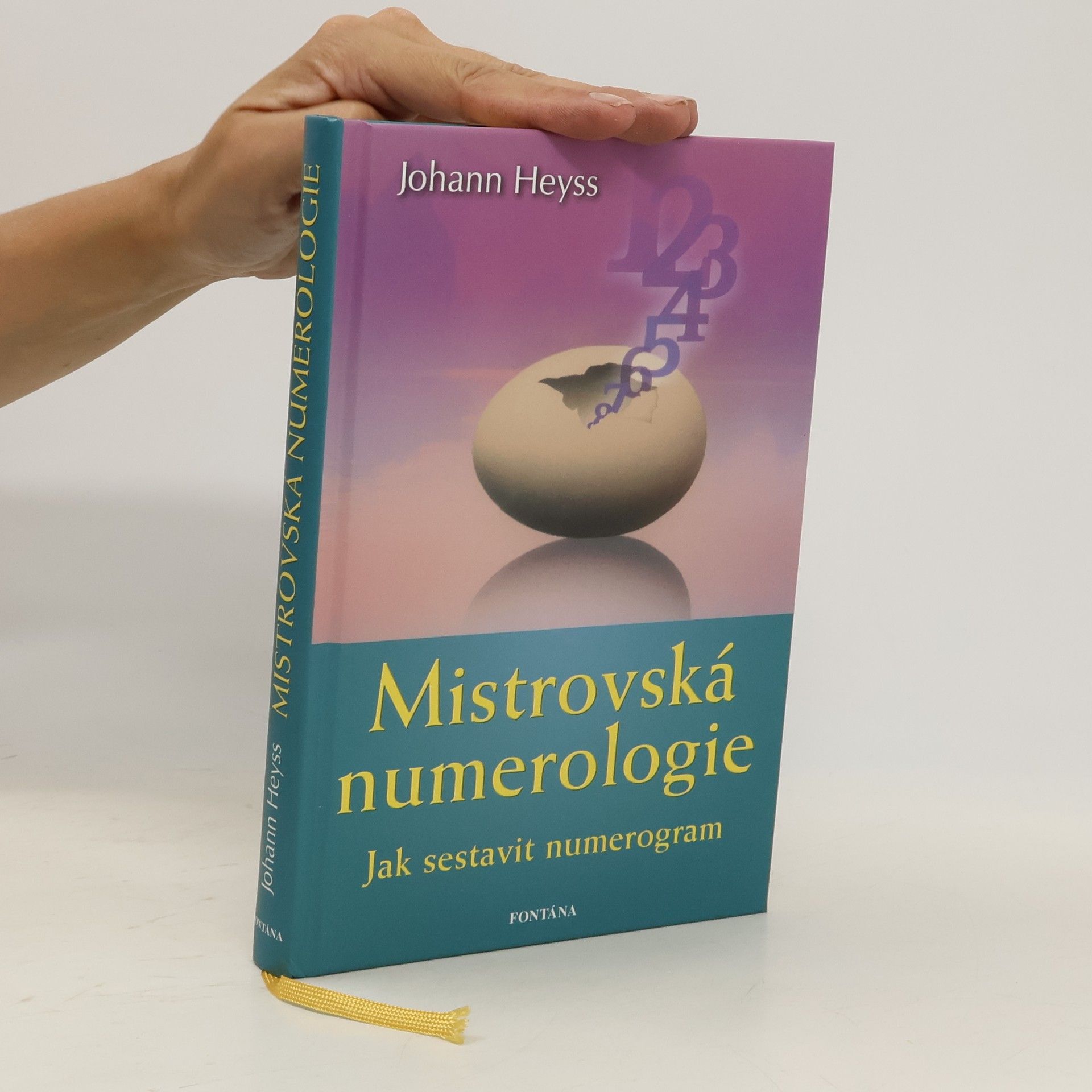 Johann Heyss Mistrovská numerologie : jak sestavit numerogram