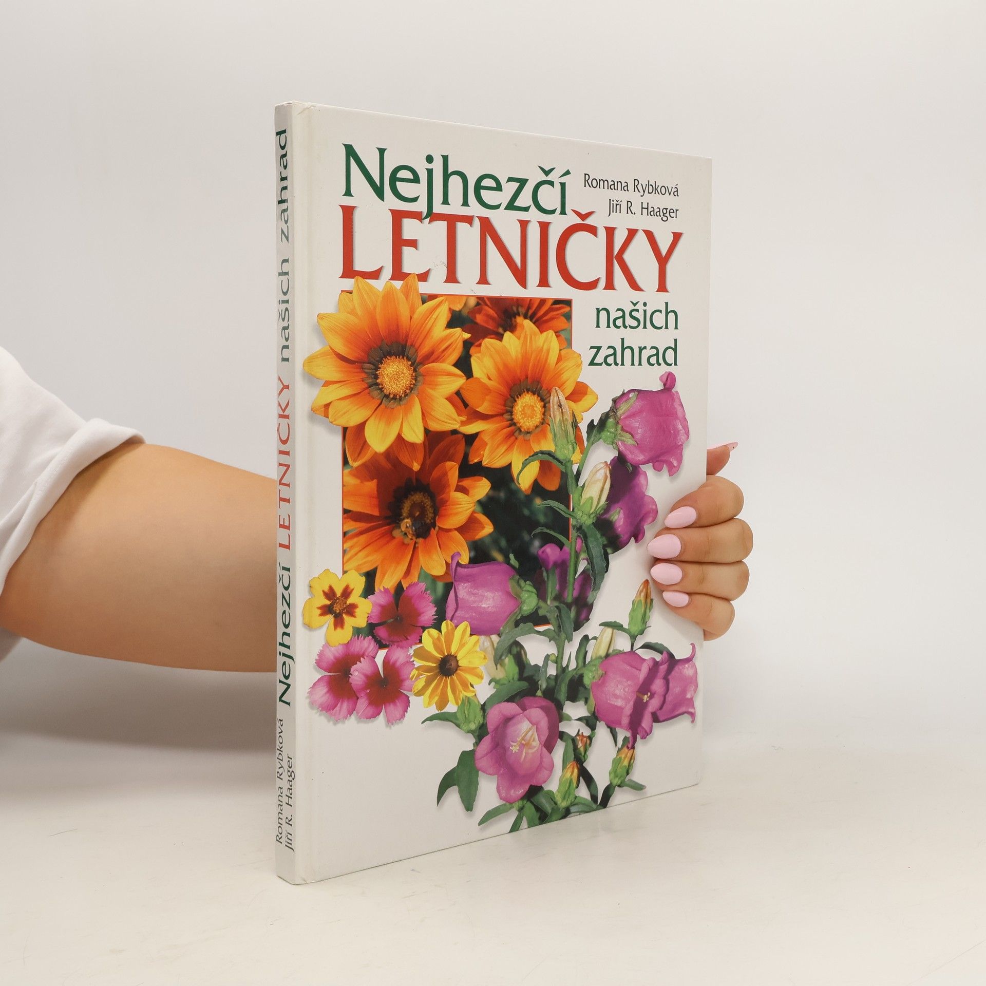 Romana Rybková Nejhezčí letničky našich zahrad