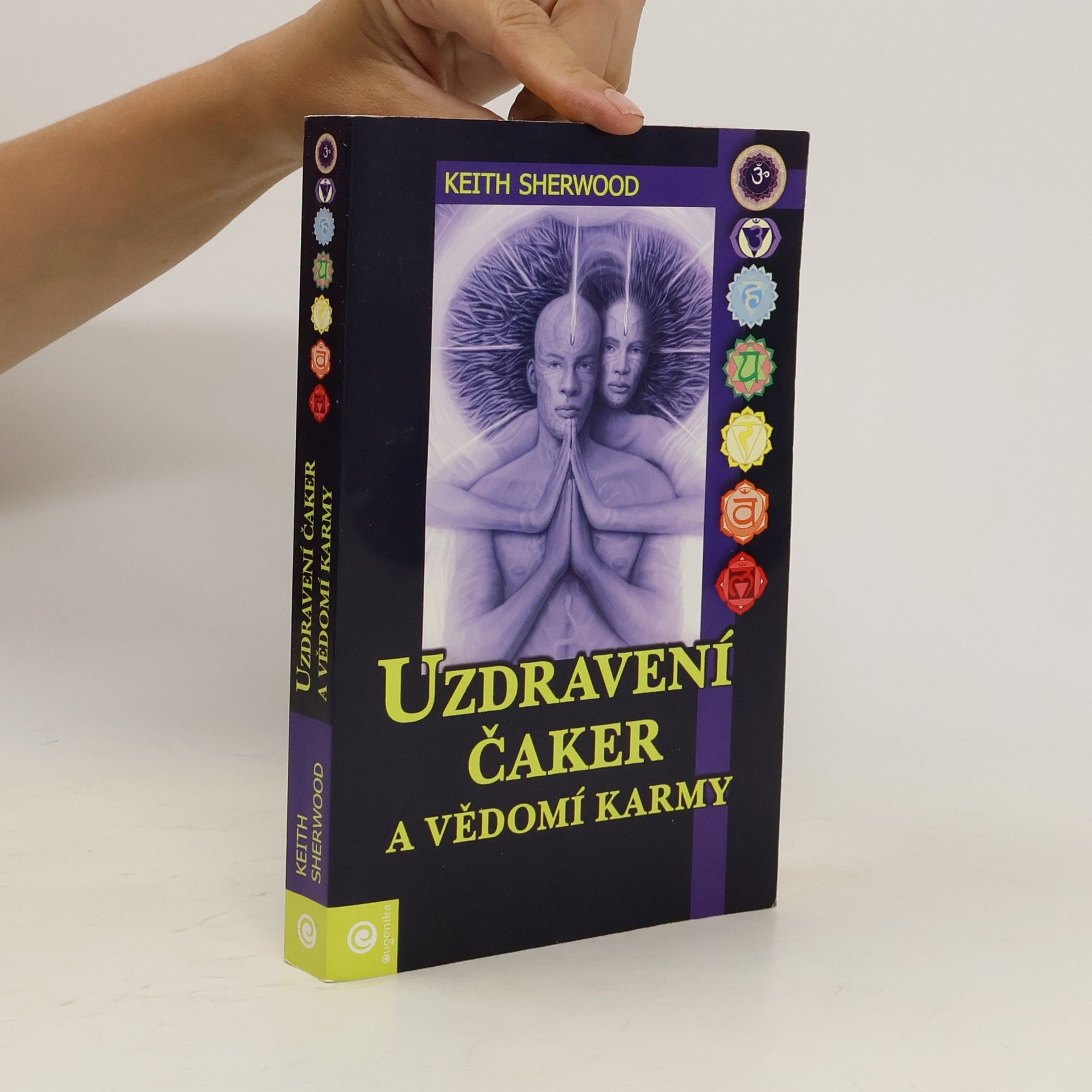 Keith Sherwood Uzdravení čaker a vědomí karmy