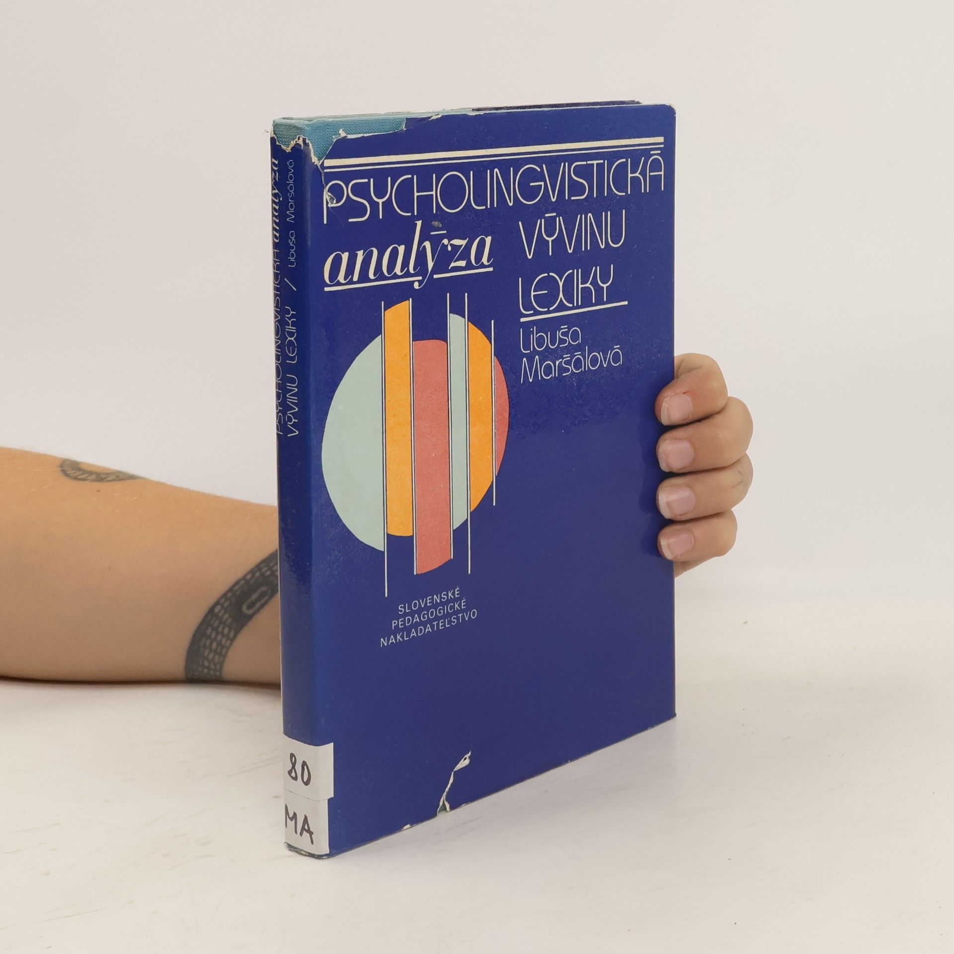 Libuša Maršálková Psycholingvistická analýza vývinu lexiky