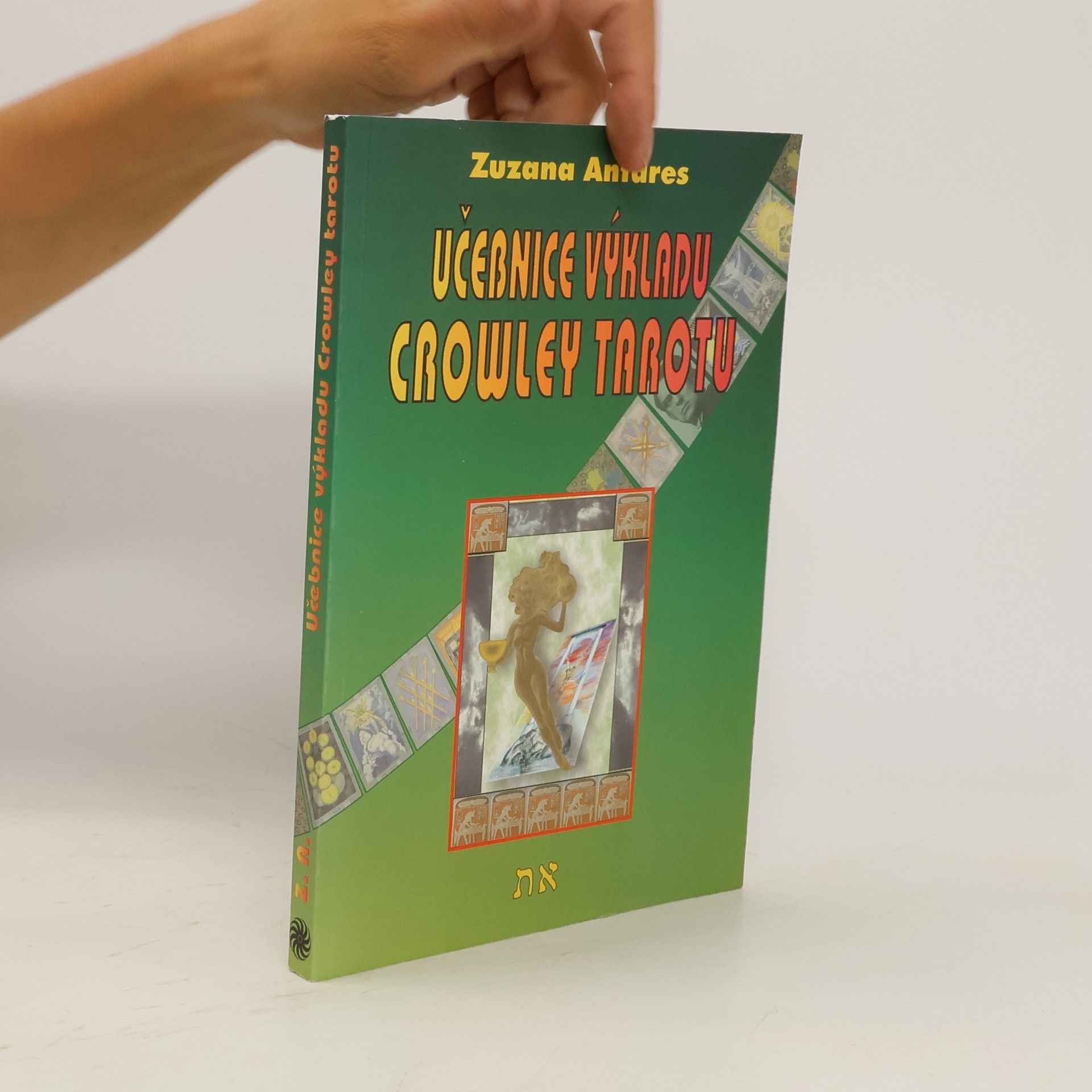 Zuzana Antares Učebnice výkladu Crowley tarotu