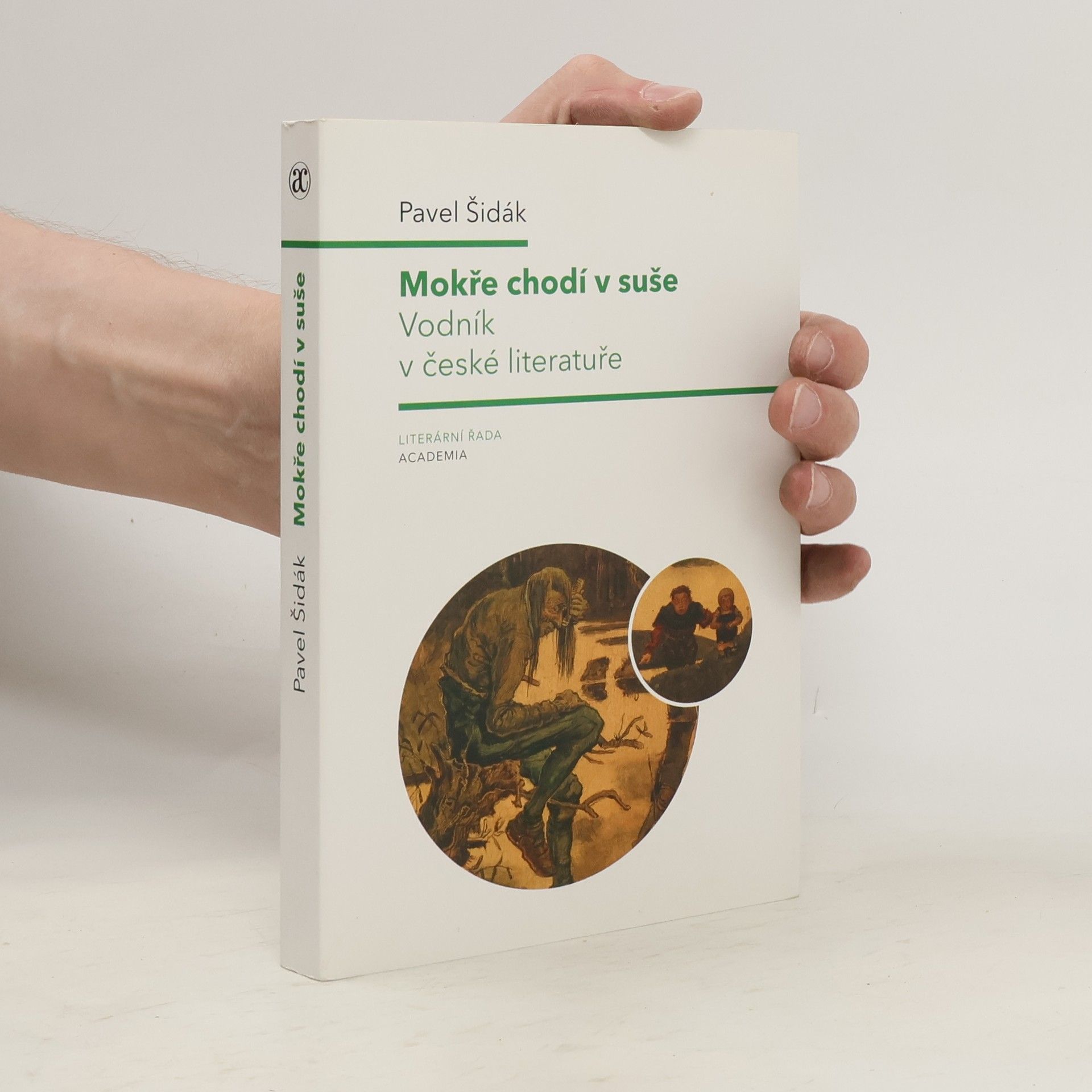 Pavel Šidák Mokře chodí v suše: Vodník v české literatuře