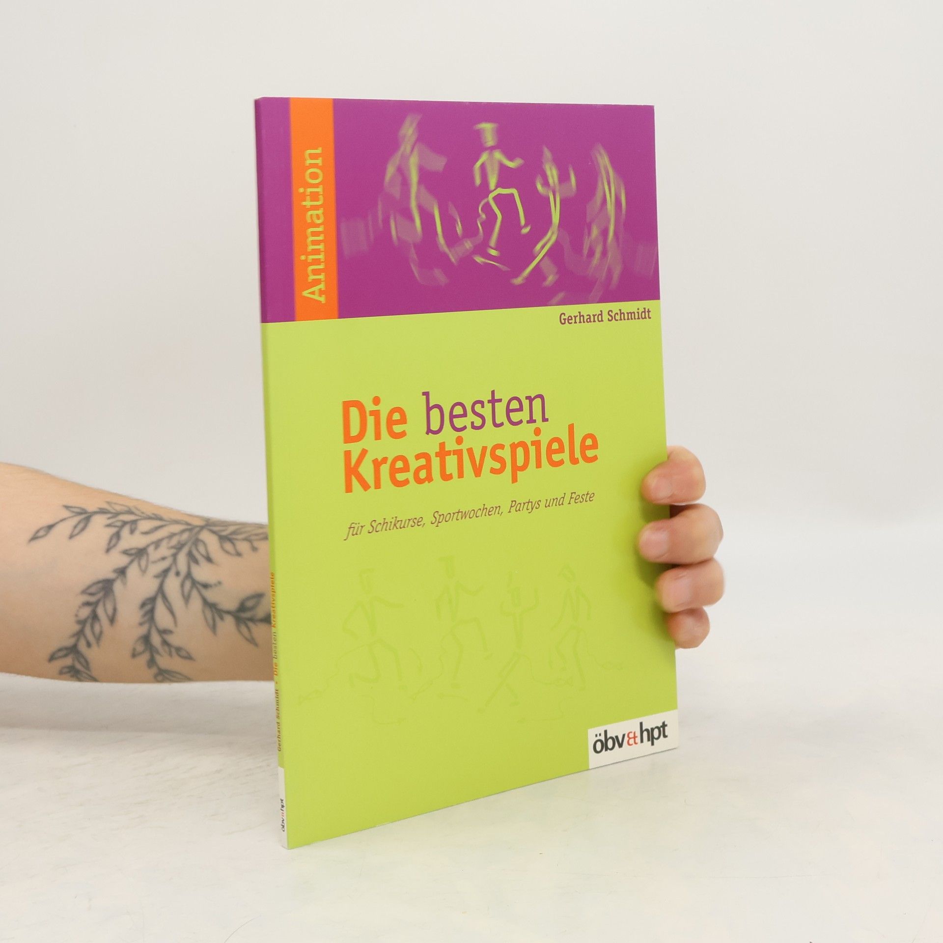 Gerhard Schmidt Die besten Kreativspiele