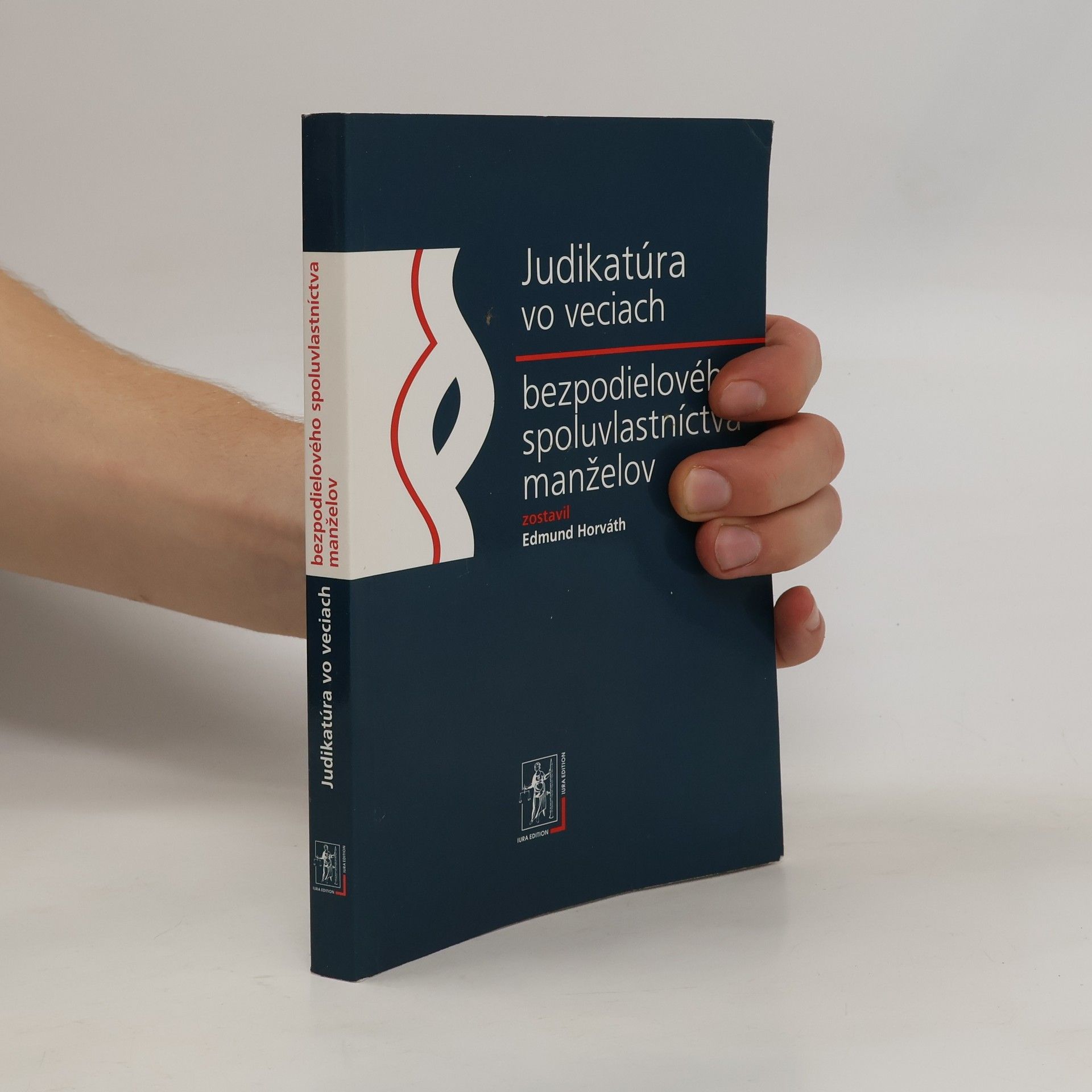 Edmund Horváth Judikatúra vo veciach bezpodielového spoluvlastníctva manželov