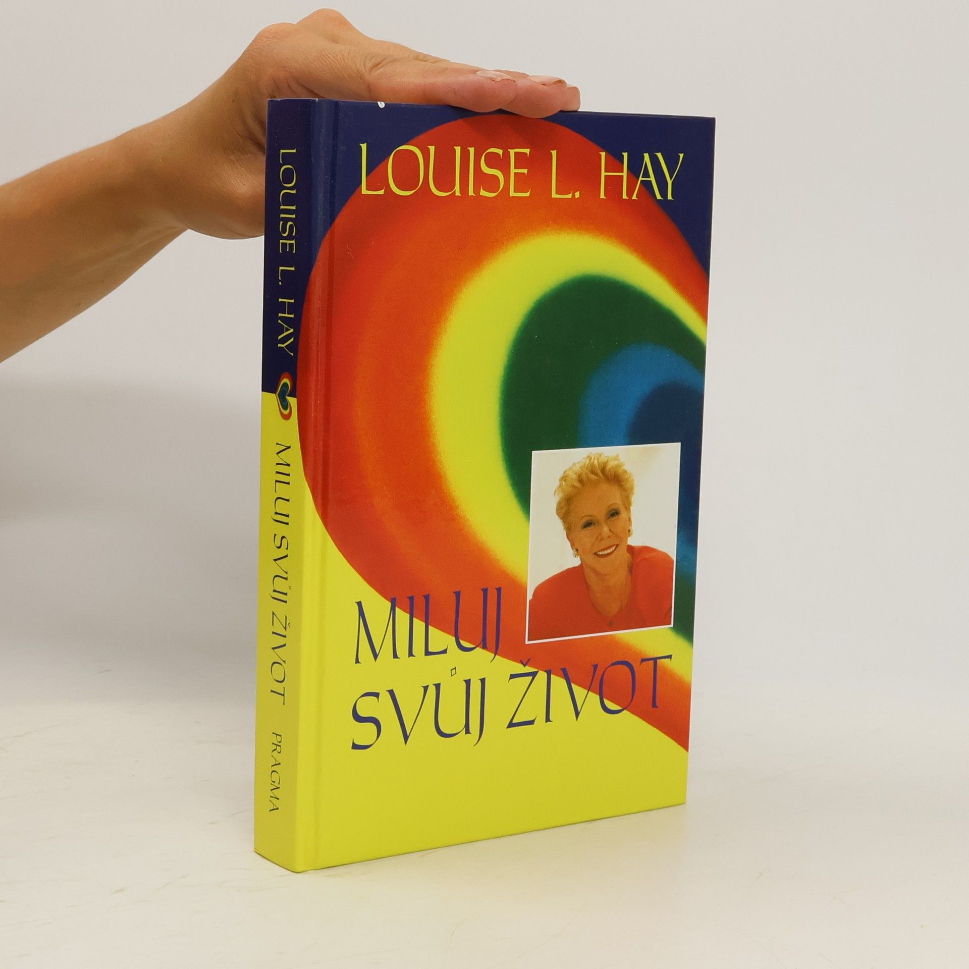Lousie L. Hay Miluj svůj život