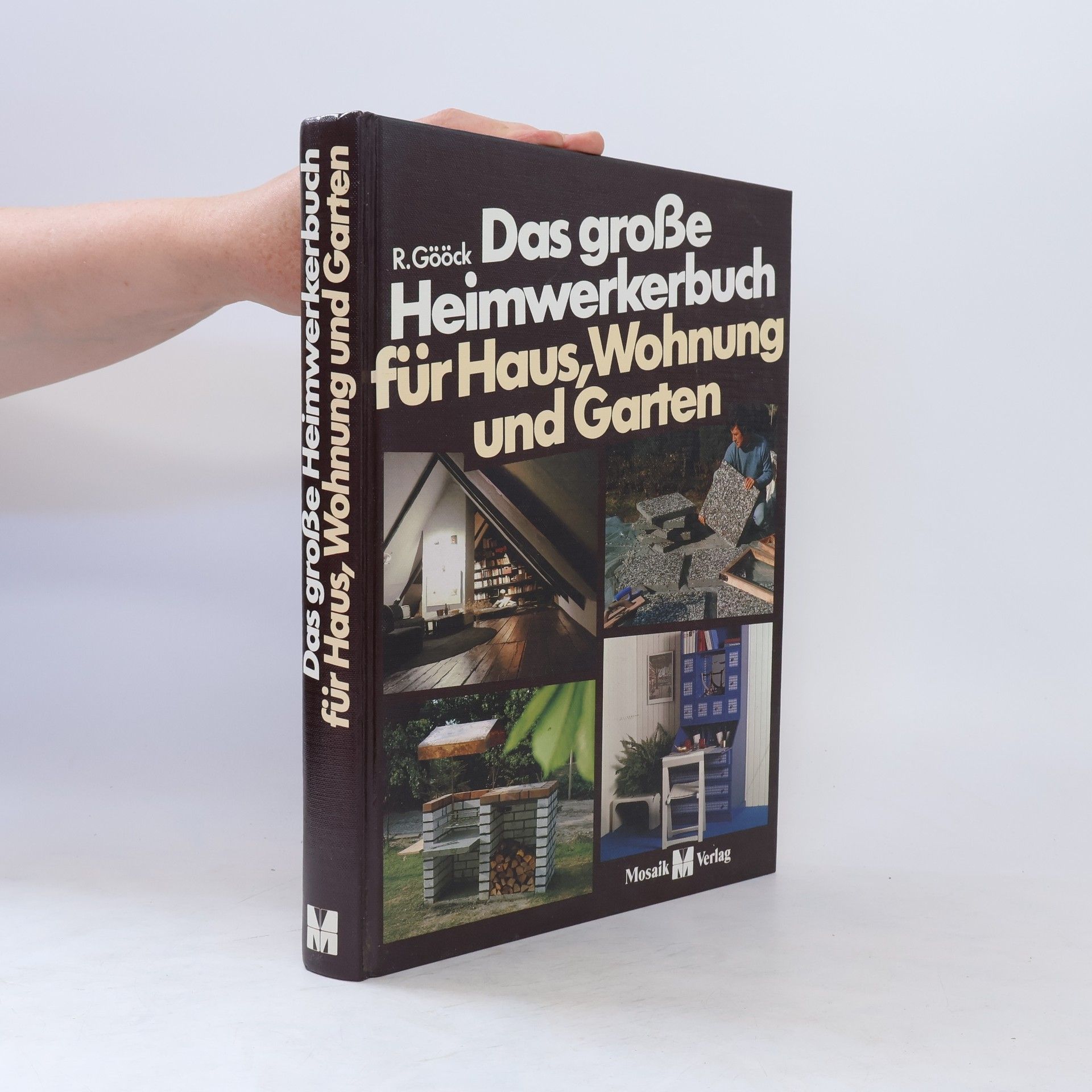 Roland Gööck Das grosse Heimwerkerbuch für Haus, Wohnung und Garten