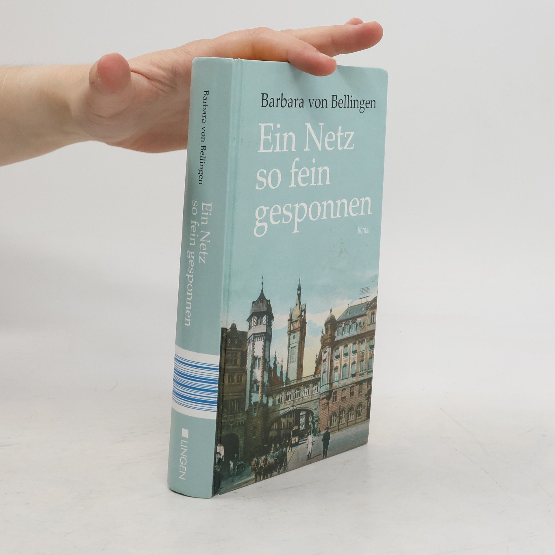 Barbara von Bellingen Ein Netz so fein gesponnen