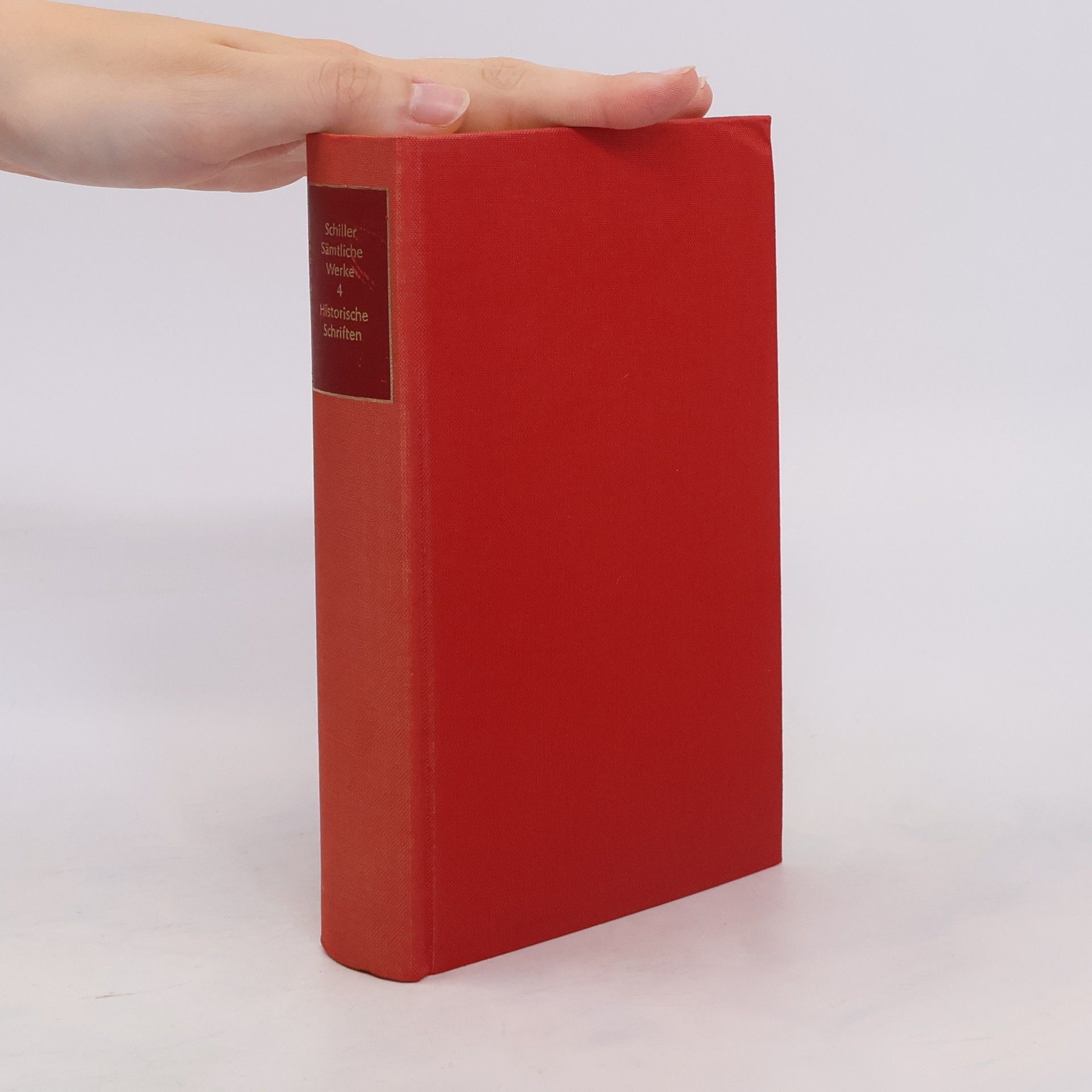 Friedrich Schiller Sämtliche Werke Band 4. Historische Schriften