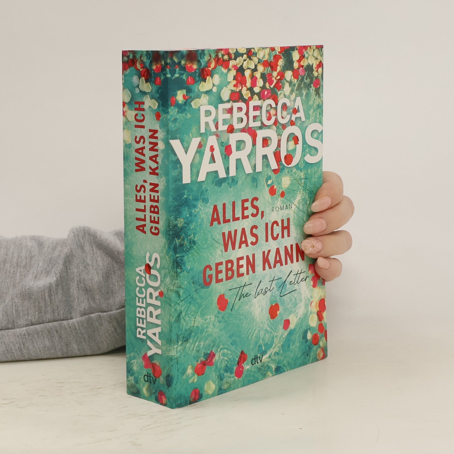Rebecca Yarros Alles, was ich geben kann - The Last Letter