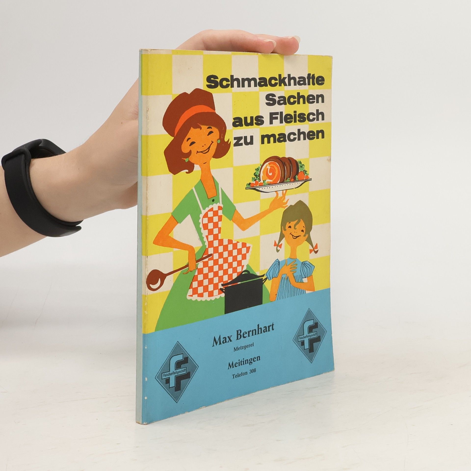 Richard Boelke Schmackhafte Sachen aus Fleisch zu machen