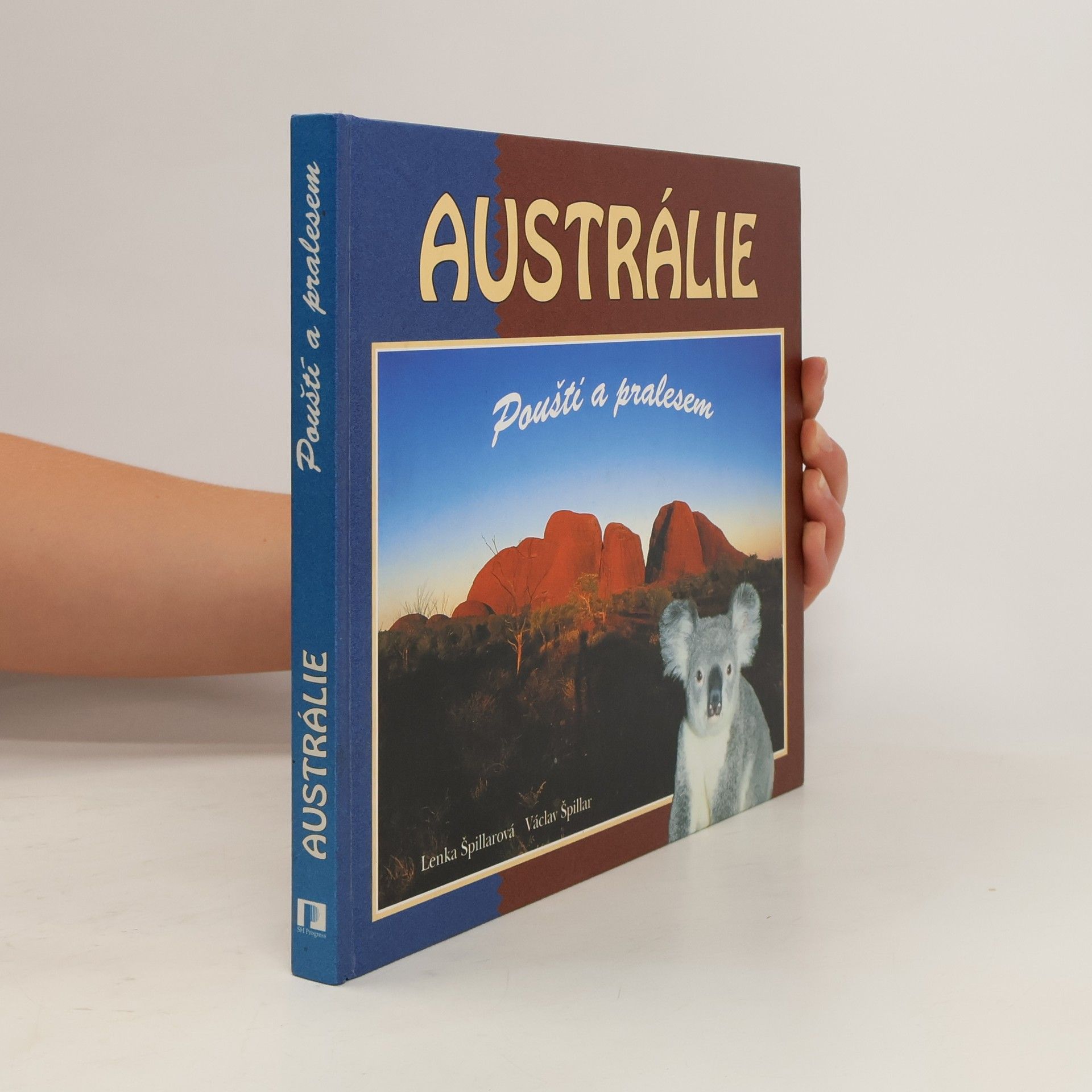 Lenka Špillarová Austrálie. Pouští a pralesem