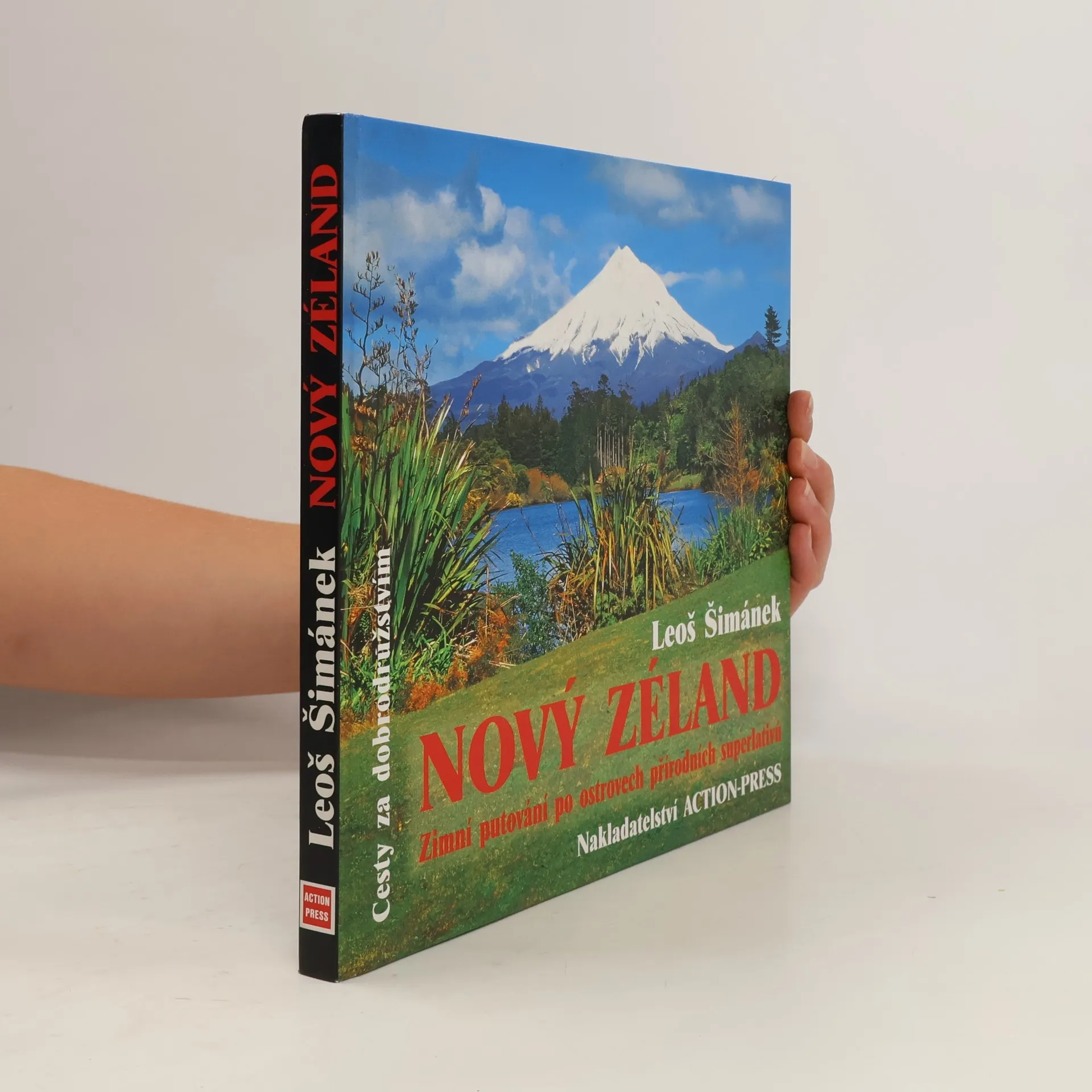 Nový Zéland. Zimní putování po ostrovech přírodních superlativů | Boek | Leoš Šimánek | CS