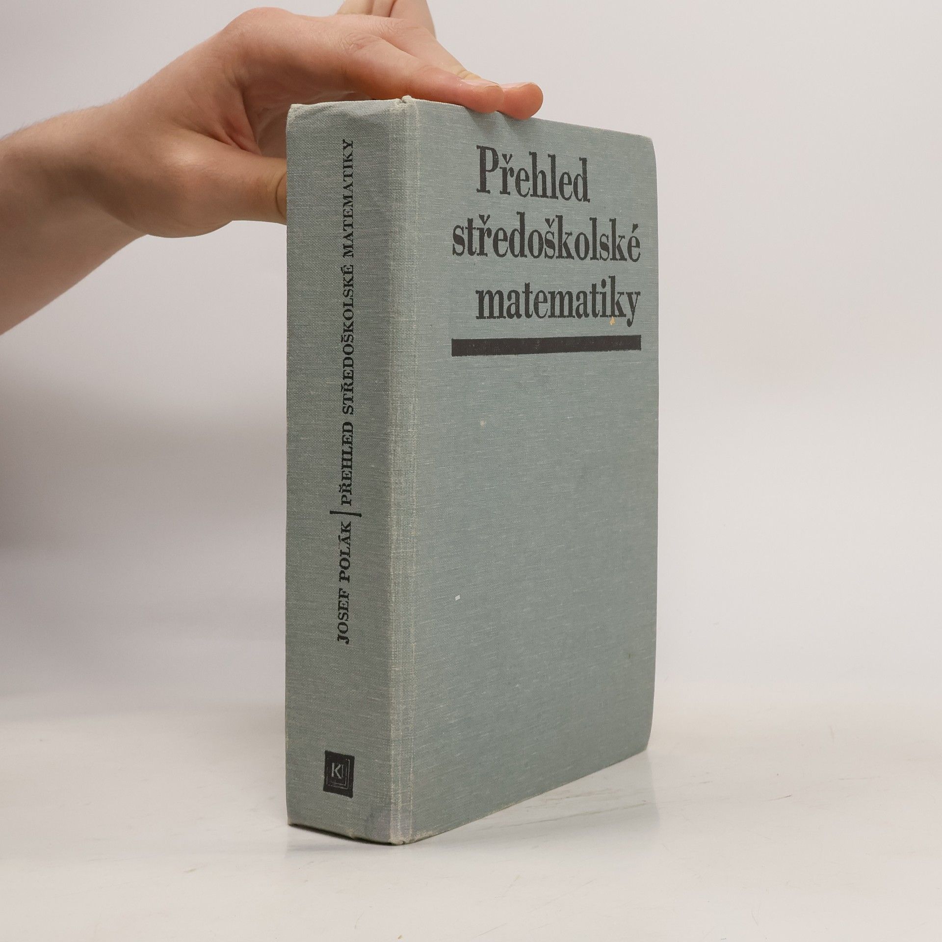 Josef Polák Přehled středoškolské matematiky