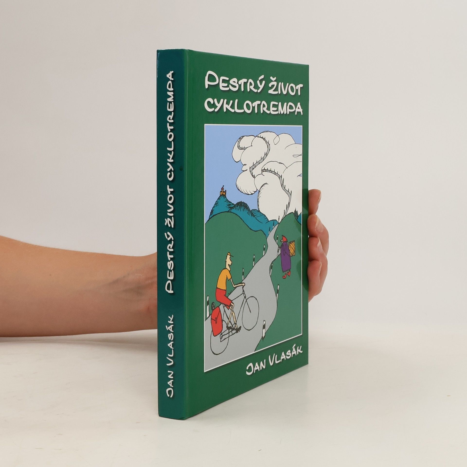 Jan Vlasák Pestrý život cyklotrempa
