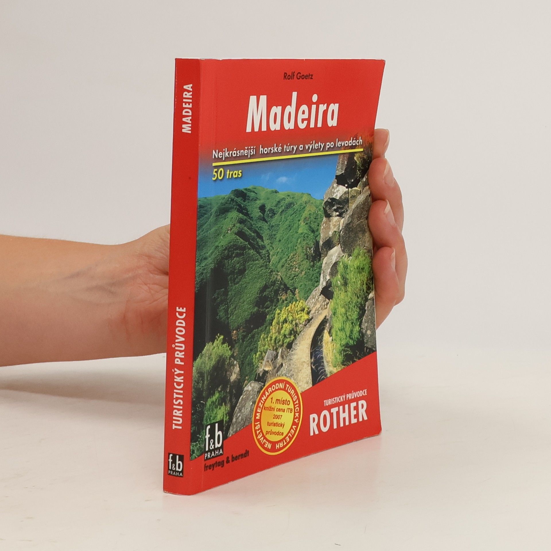 Rolf Goetz Madeira : 50 vybraných horských túr a procházek po levadách