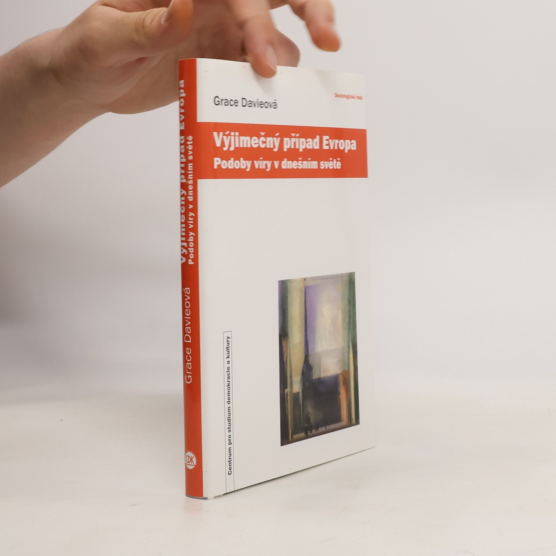 Grace Davieová Výjímečný případ Evropa, Podoby víry v dnešním světě