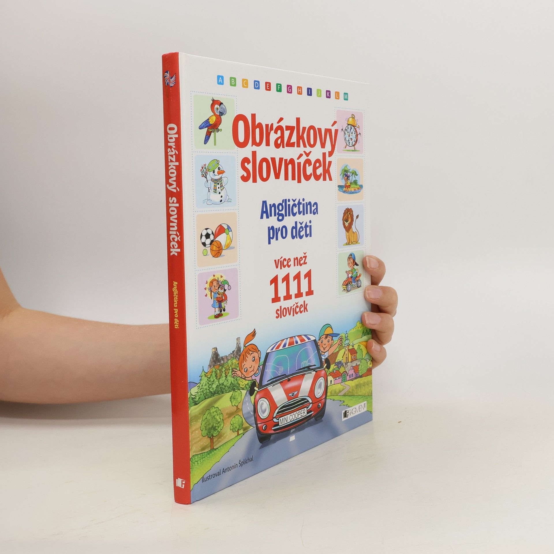 Antonín Šplíchal Obrázkový slovníček: angličtina pro děti: více než 1111 slovíček