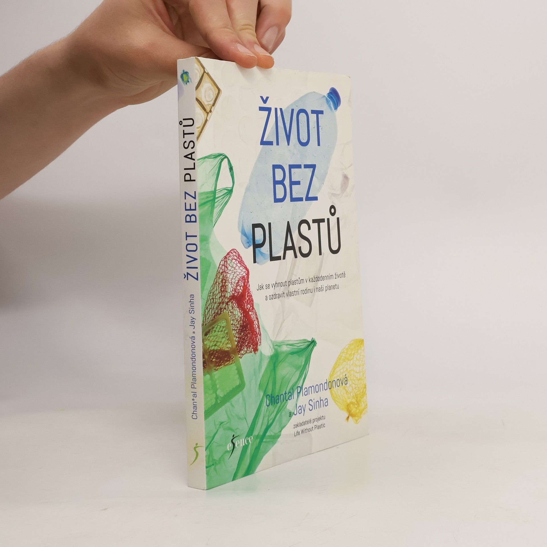 Chantal Plamondon Život bez plastů. Jak se vyhnout plastům v každodenním životě a ozdravit vlastní rodinu i naši planetu