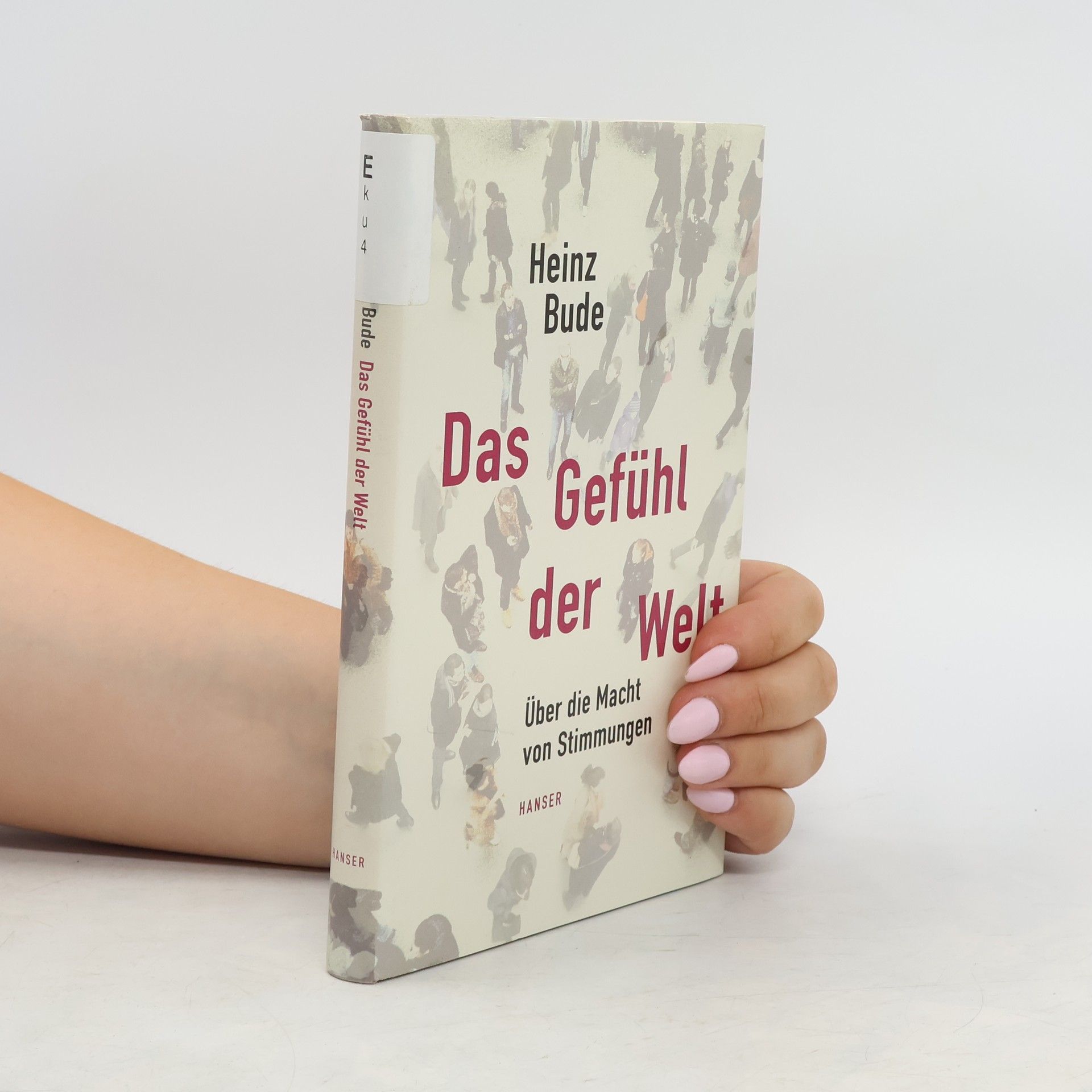 Karl-Heinz Bude Das Gefühl der Welt