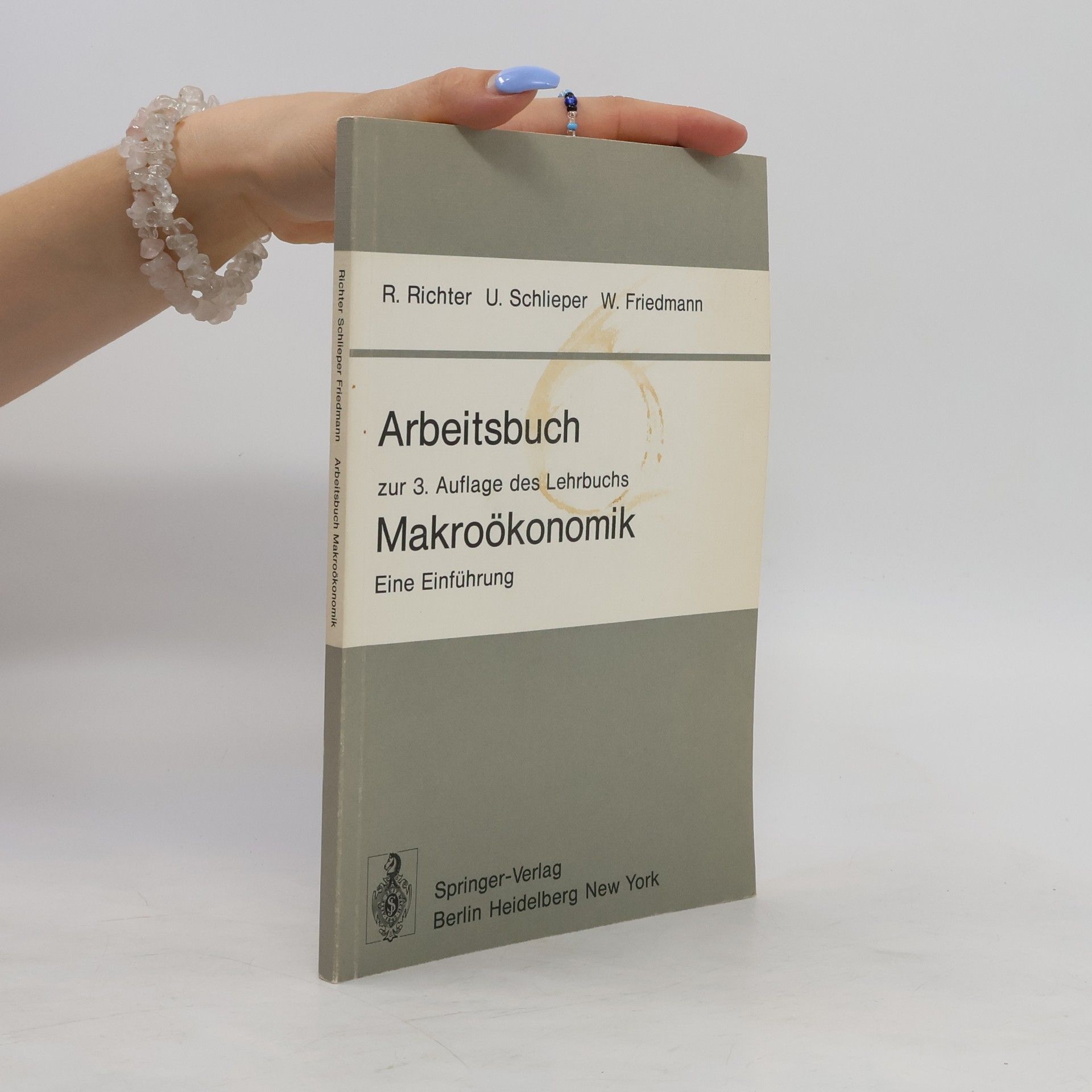 Rudolf Richter Arbeitsbuch zur 3. Auflage des Lehrbuchs Makroökonomik