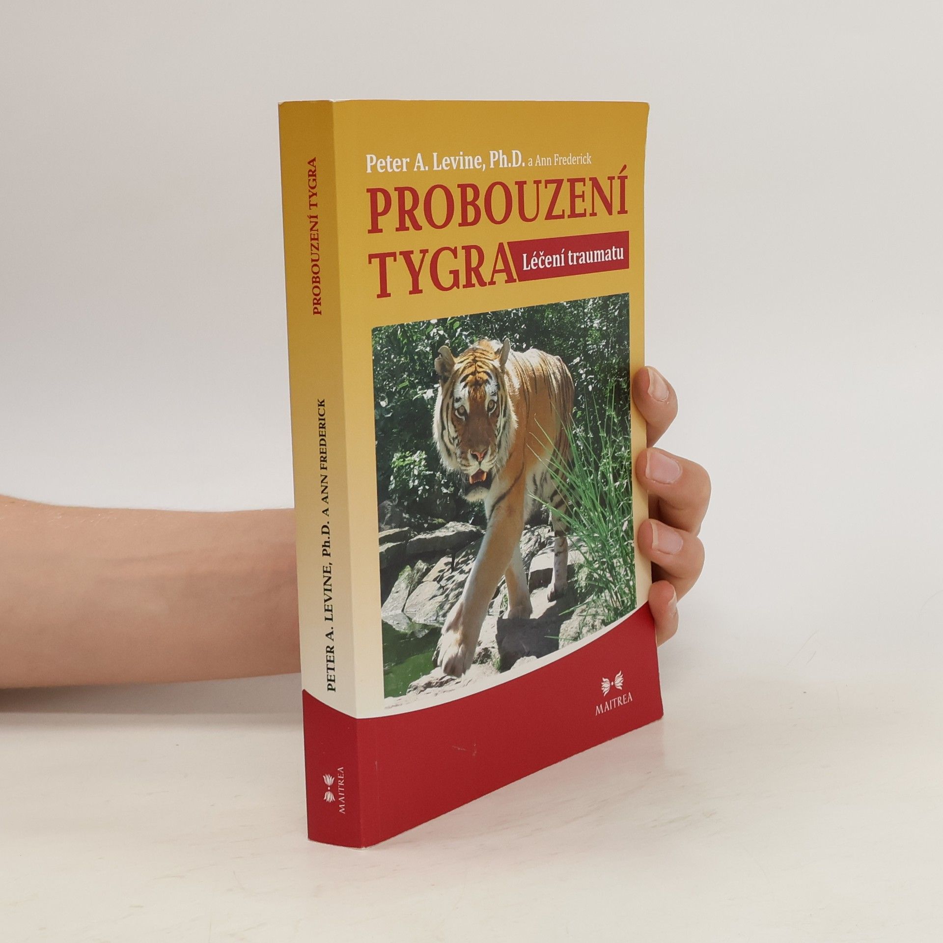 Peter A. Levine Probouzení tygra. Léčení traumatu