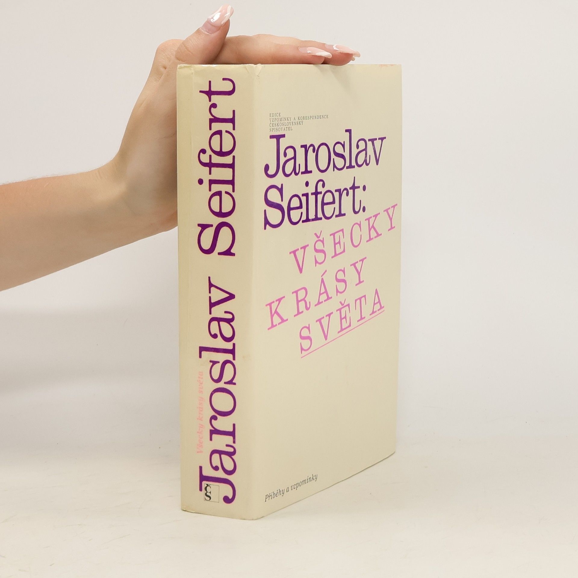 Jaroslav Seifert Všecky krásy světa. Příběhy a vzpomínky
