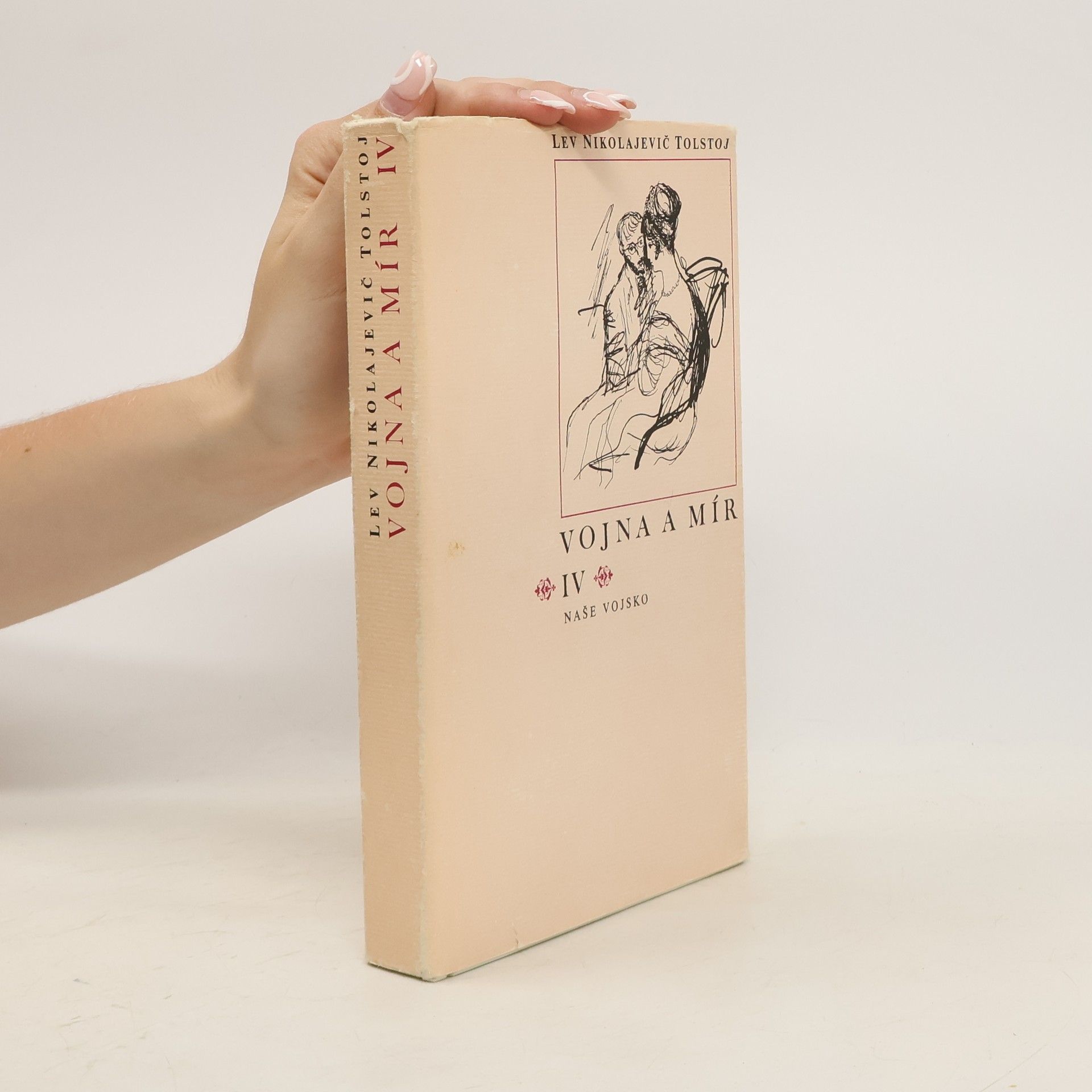 Lev Nikolajevič Tolstoj Vojna a mír IV. díl