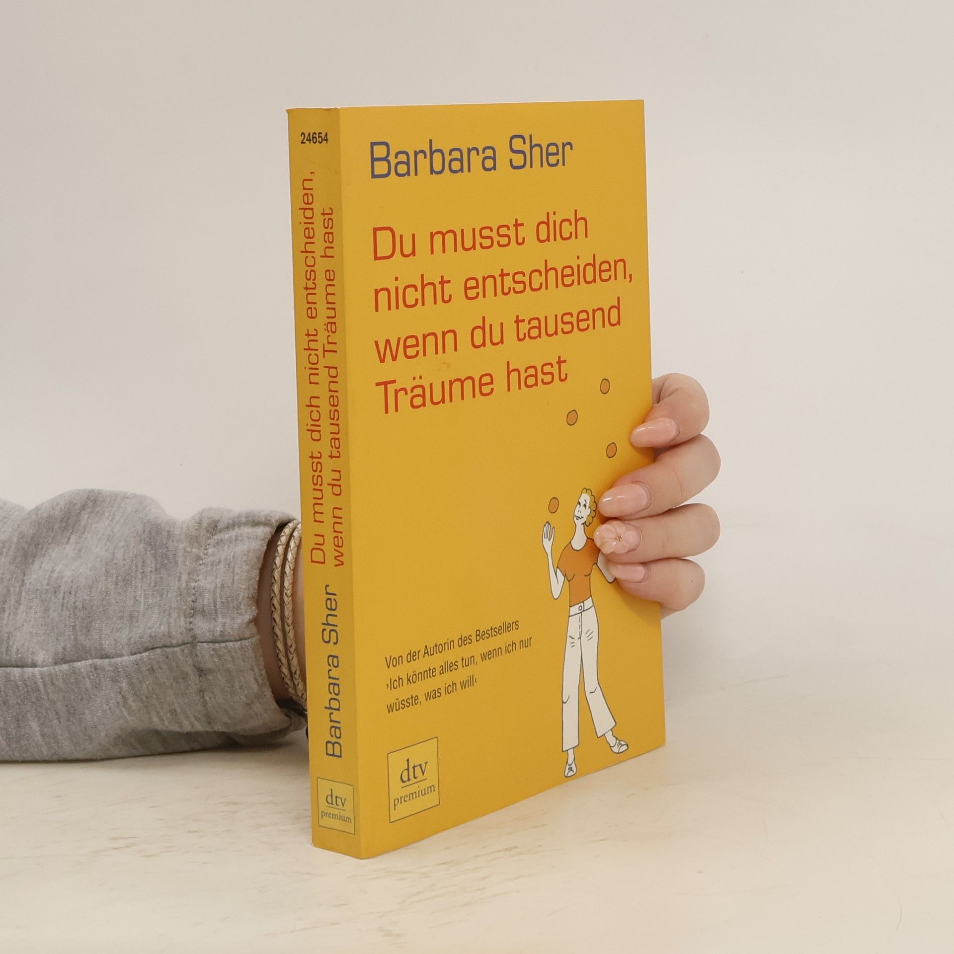 Barbara Sher Du musst dich nicht entscheiden, wenn du tausend Träume hast