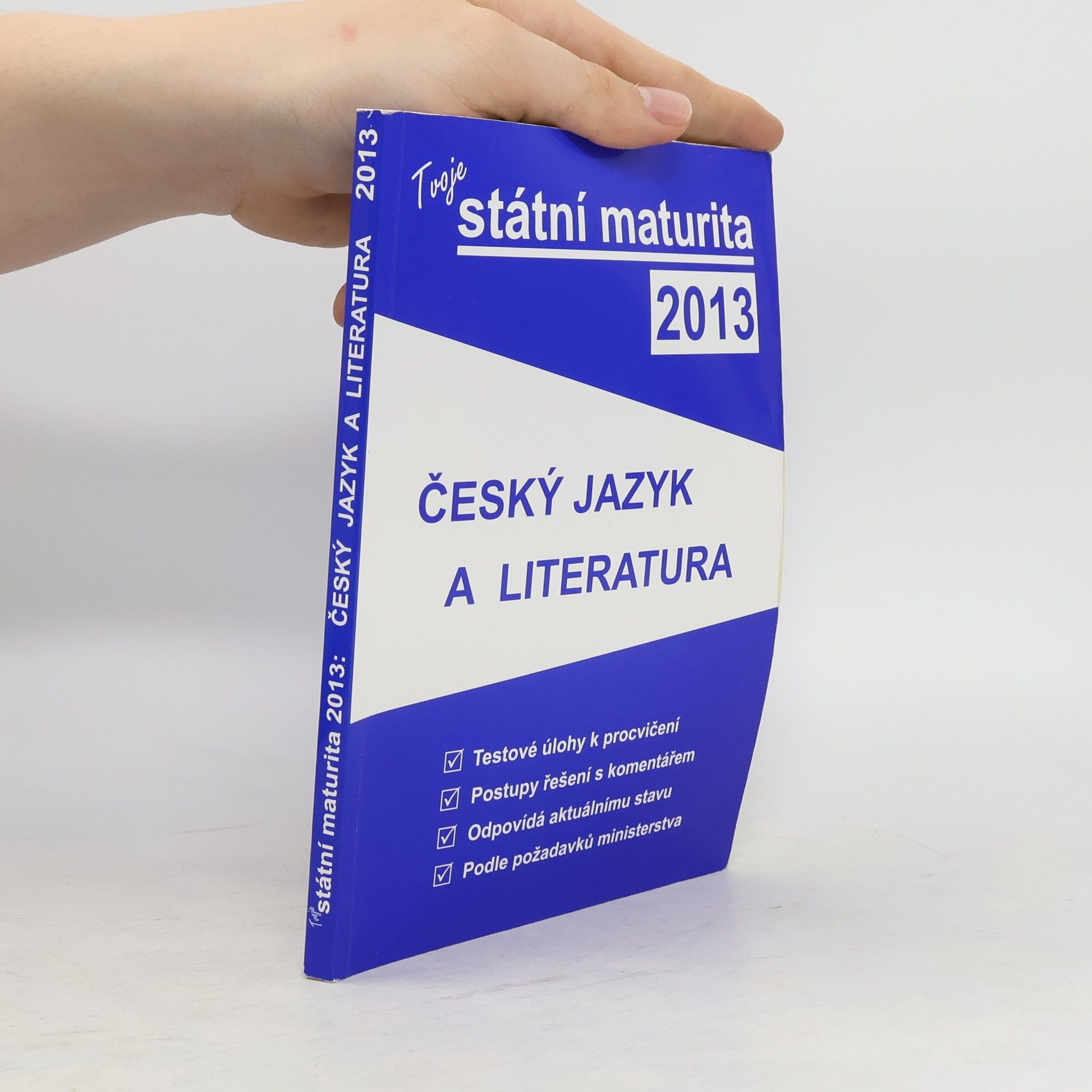 kolektiv Tvoje státní maturita 2013 - Český jazyk a literatura