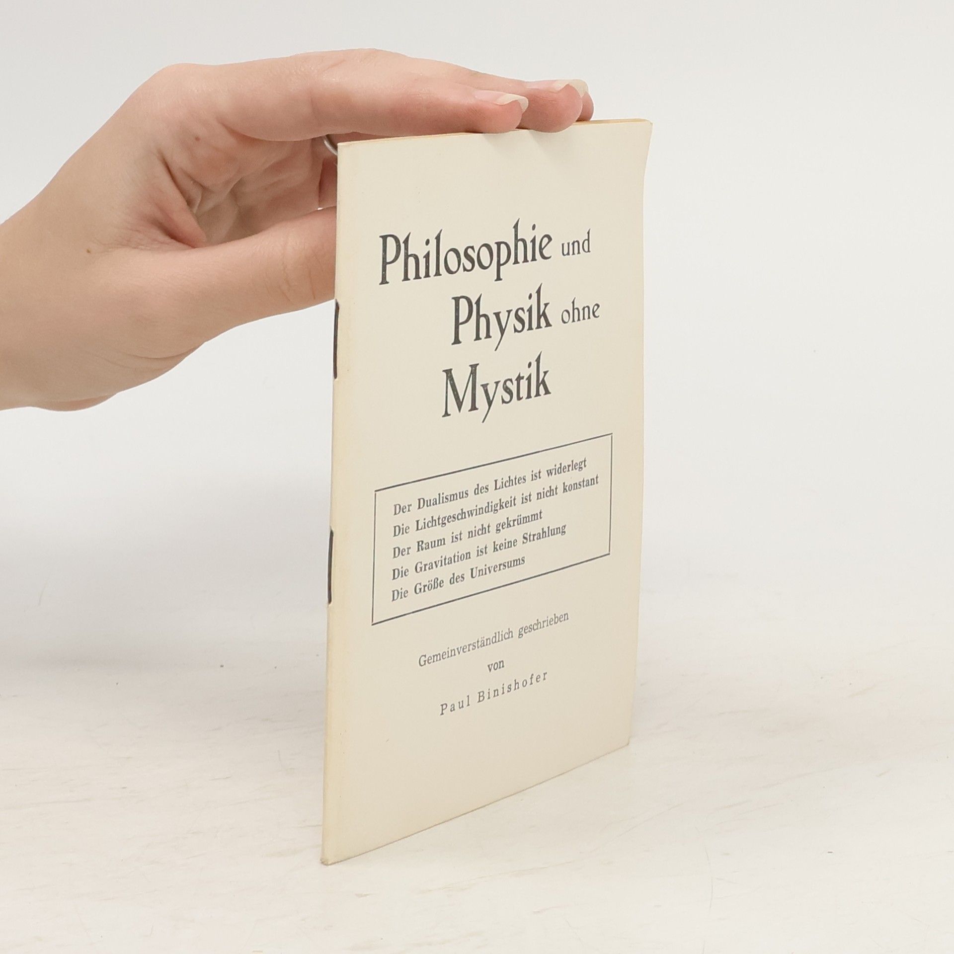 Paul Binishofer Philosophie und Physik ohne Mystik