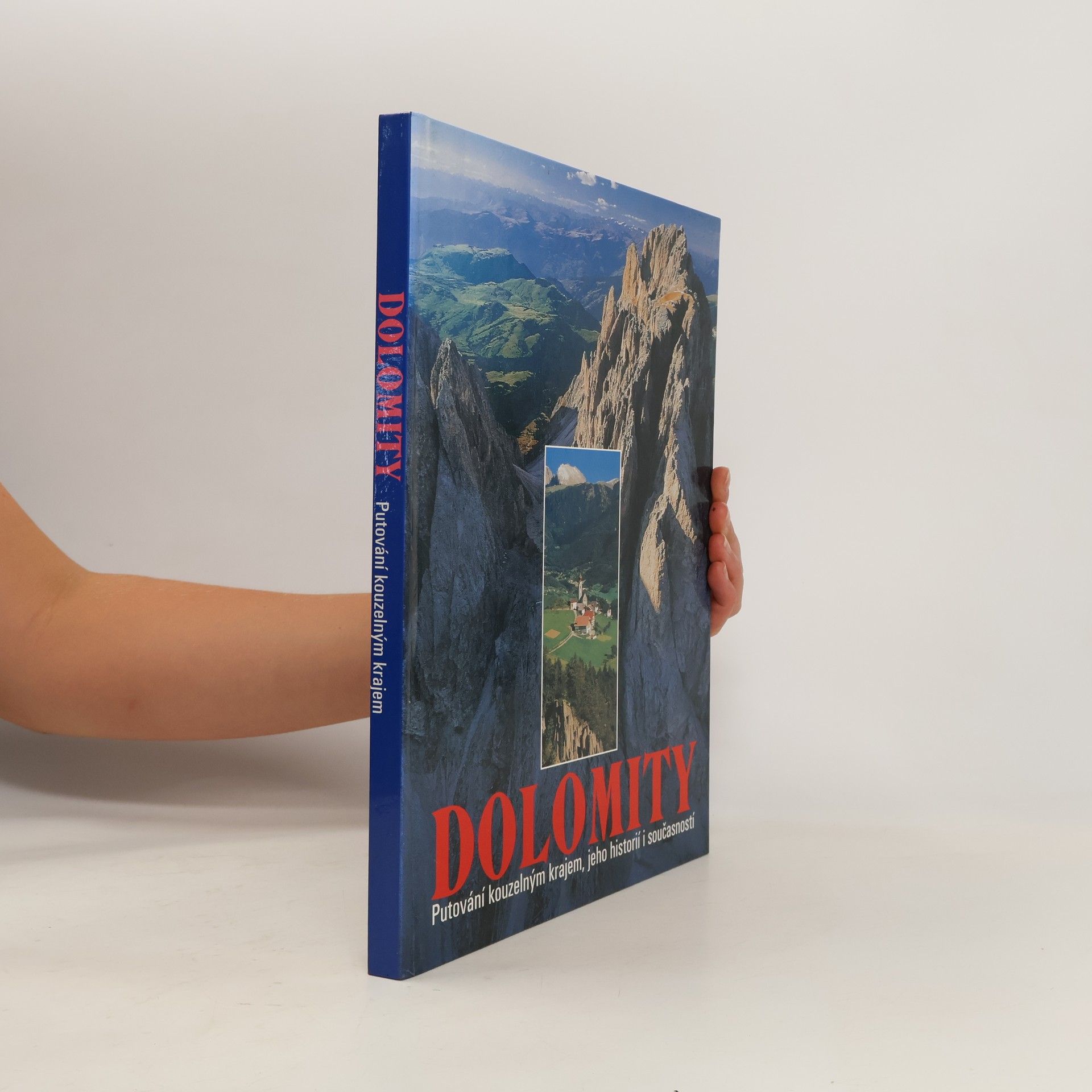 Barbora Michálková Dolomity: Putování kouzelným krajem, jeho historií i současností