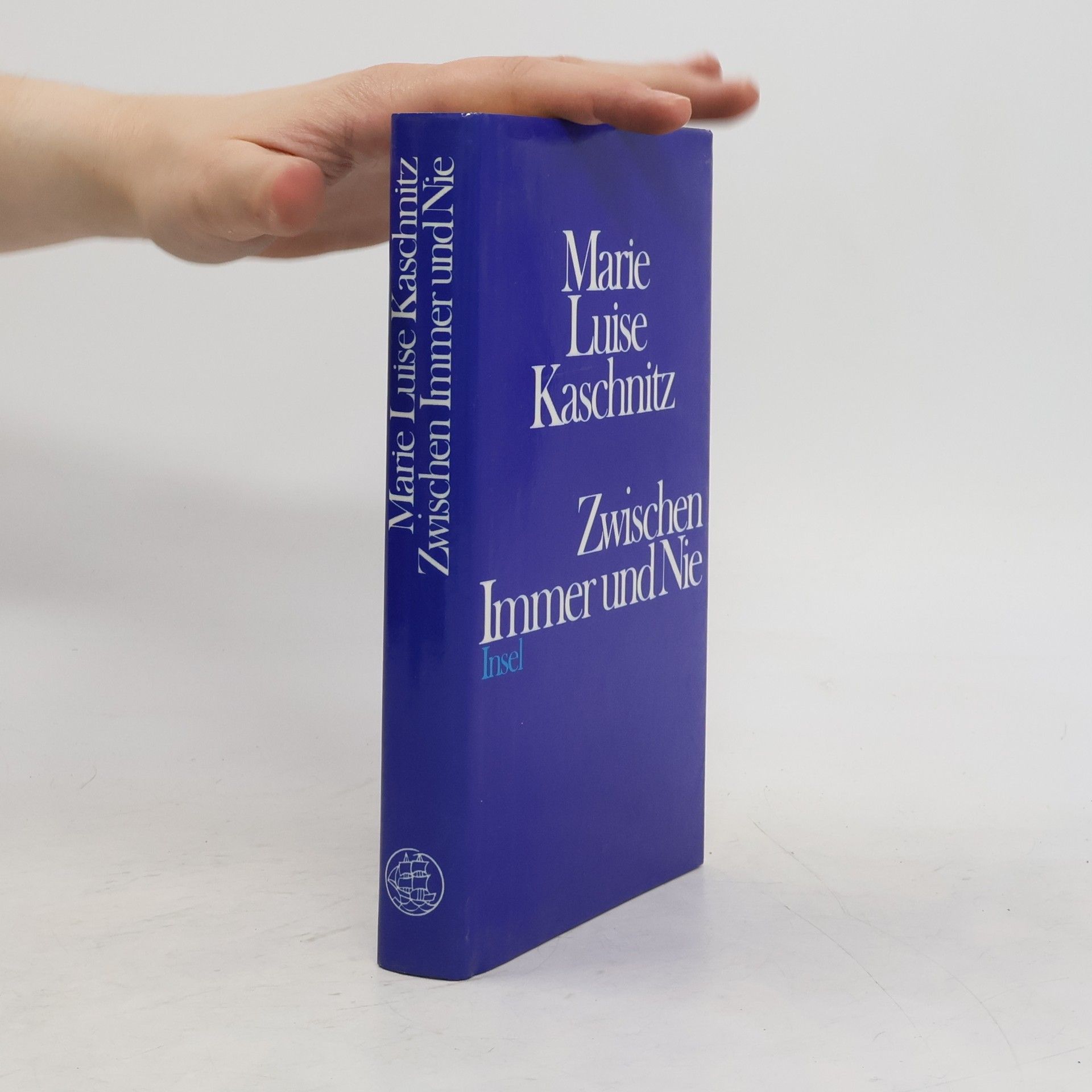 Marie Luise Kaschnitz Zwischen Immer und Nie