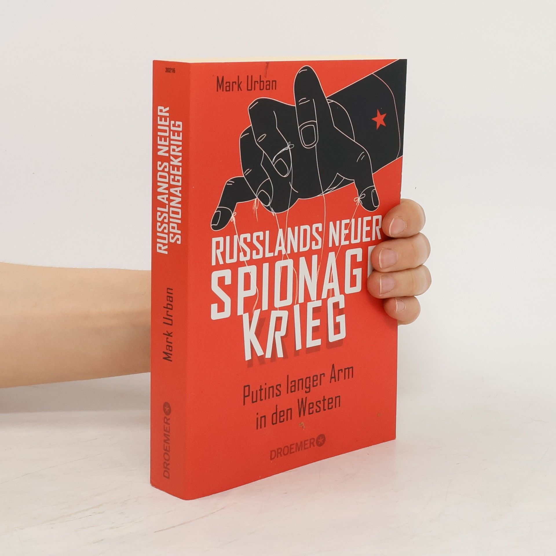 Mark Urban Russlands neuer Spionagekrieg