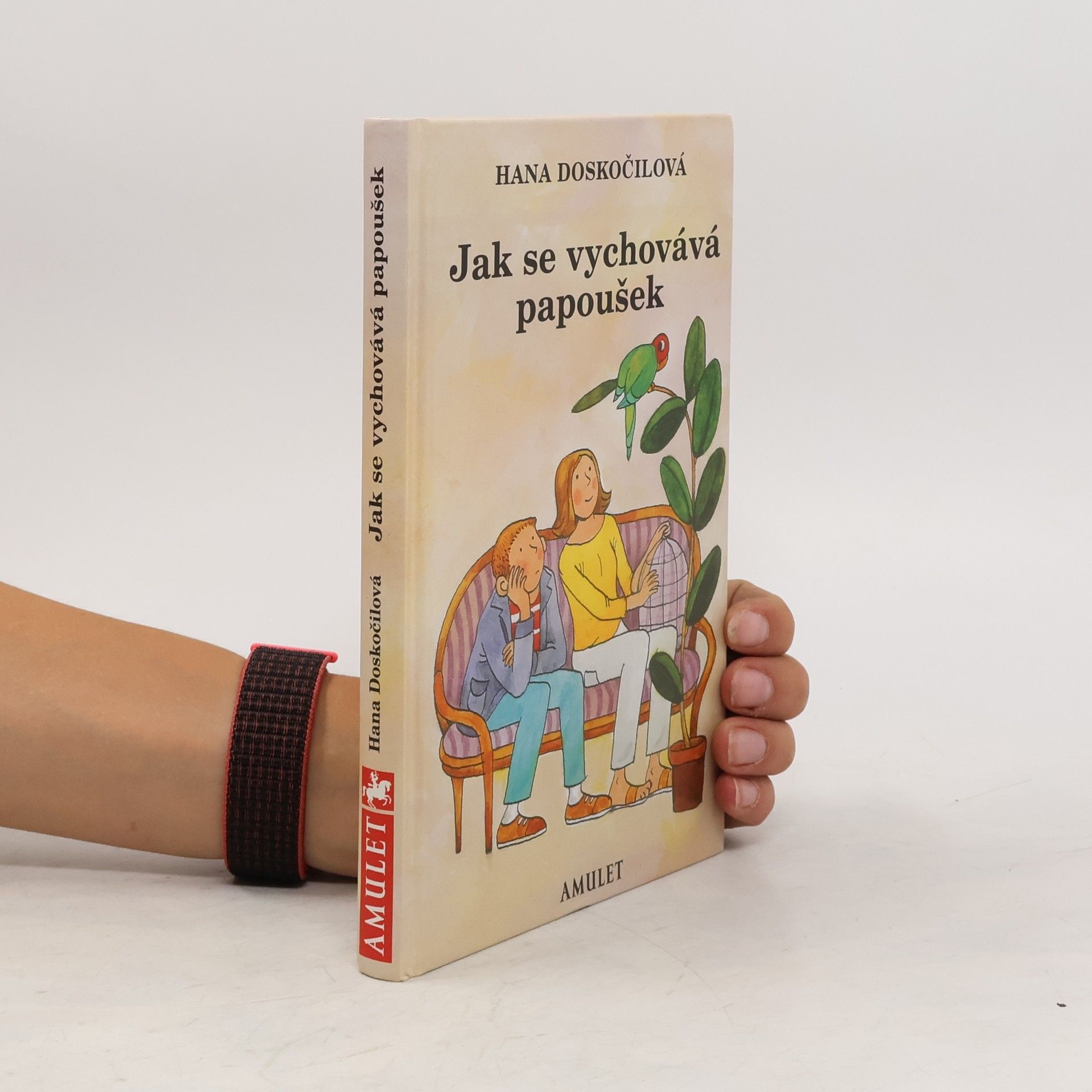 Hana Doskočilová Jak se vychovává papoušek