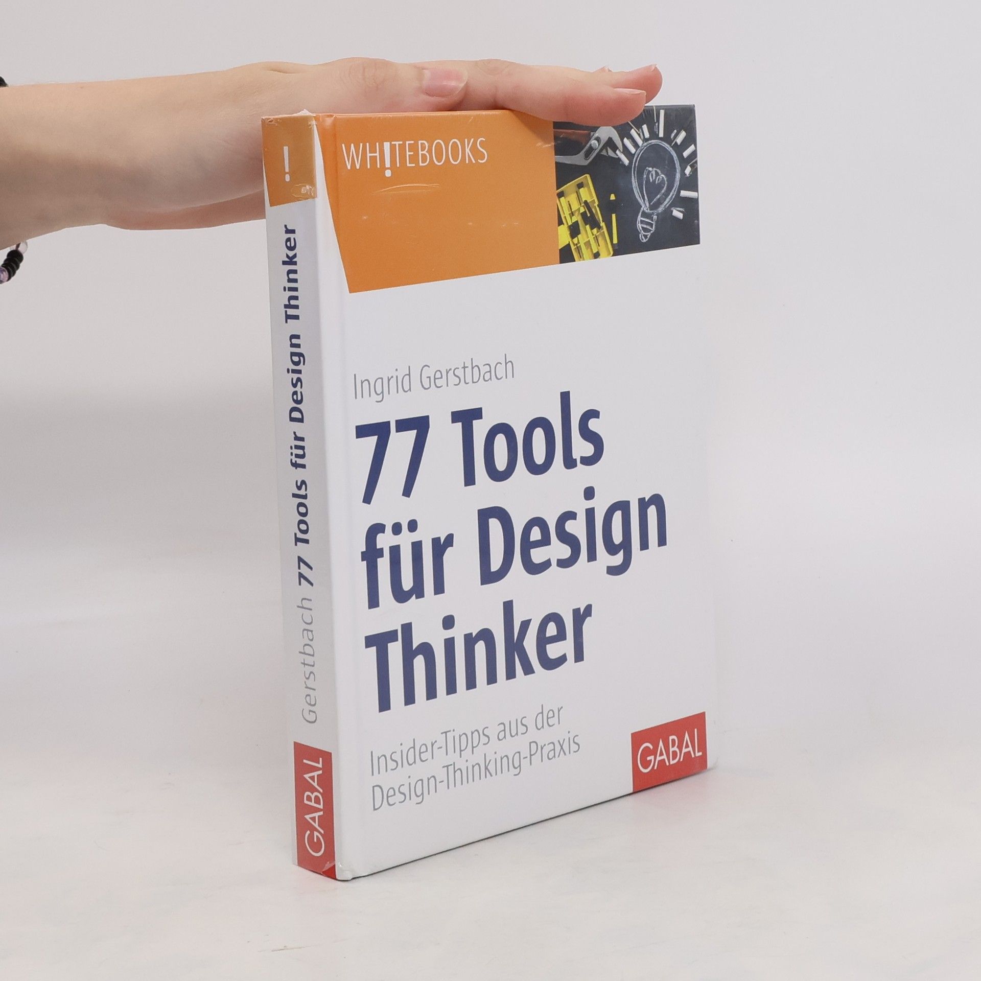 Ingrid Gerstbach 77 Tools für Design Thinker