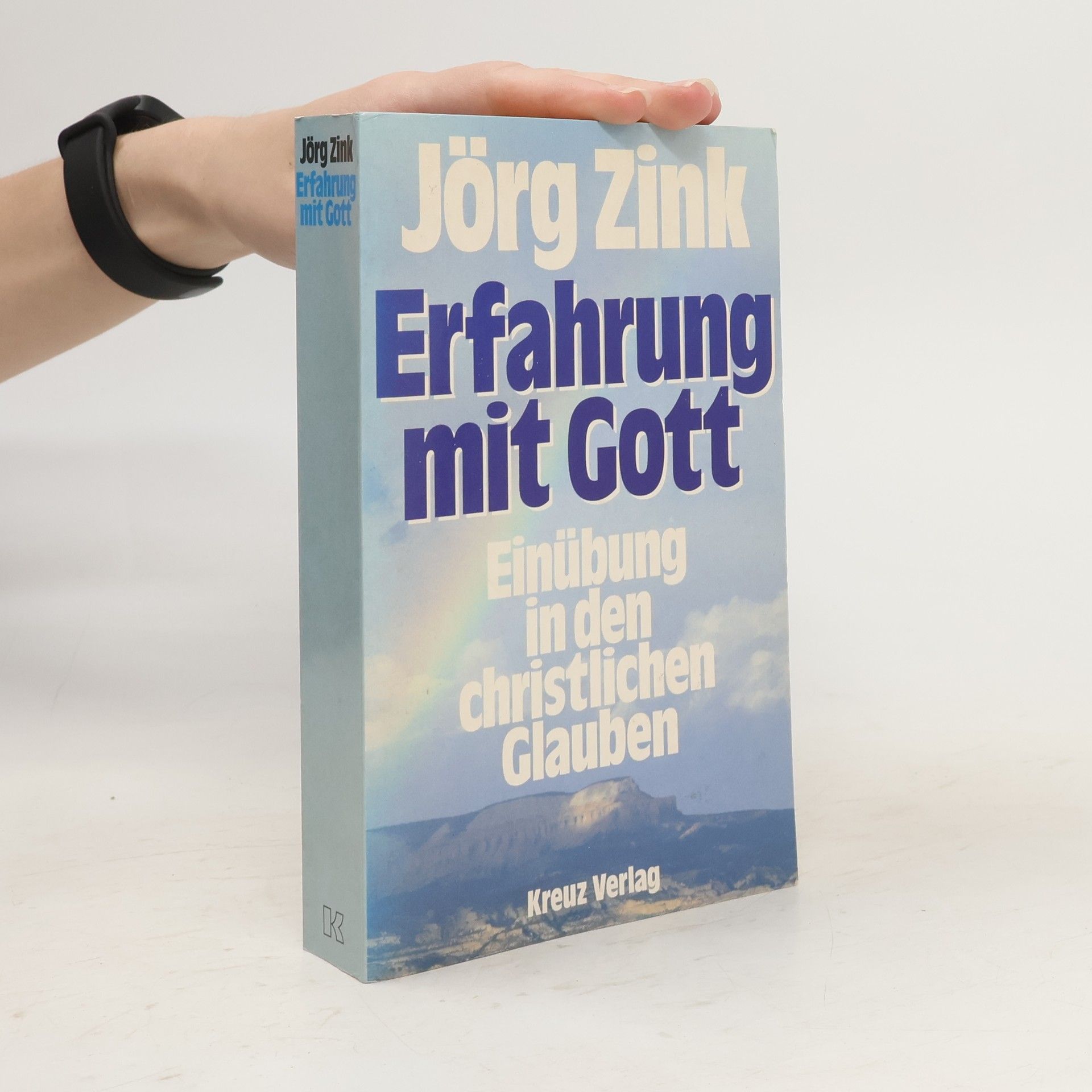 Jörg Zink Erfahrung mit Gott. Einübung in den christlichen Glauben