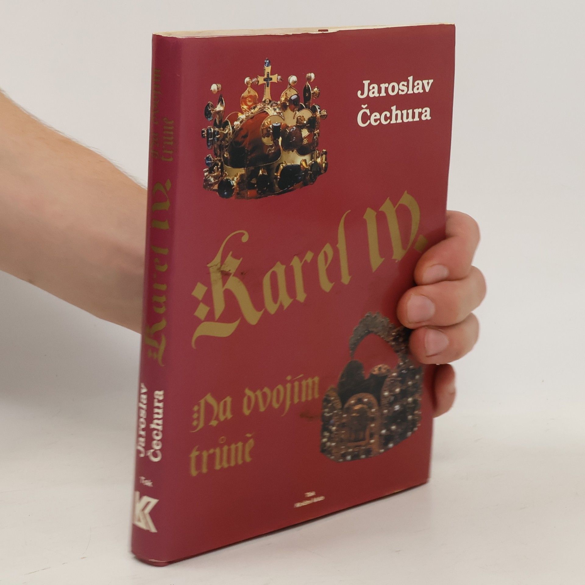 Jaroslav Čechura Karel IV. : na dvojím trůně