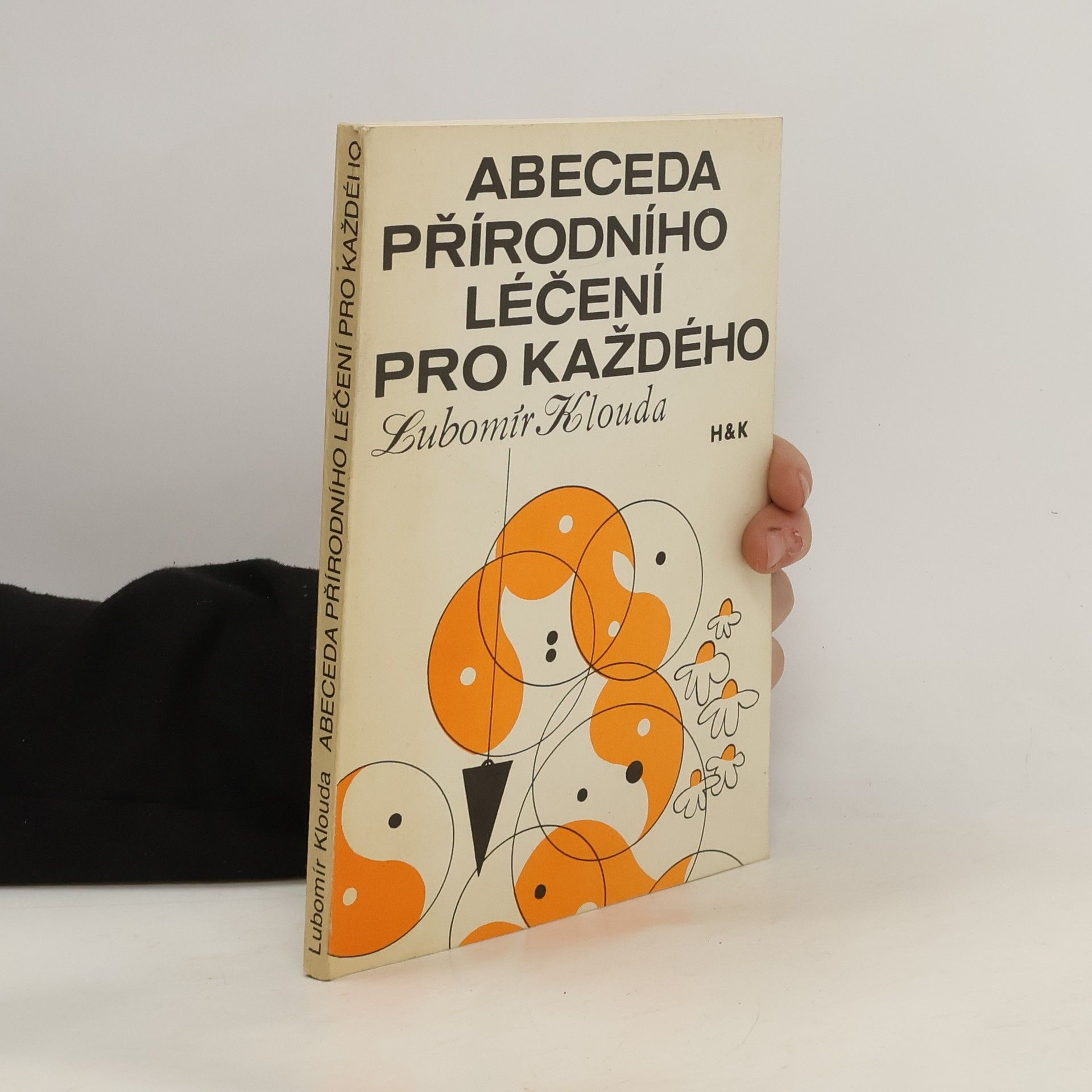 Lubomír Klouda Abeceda přírodního léčení pro každého
