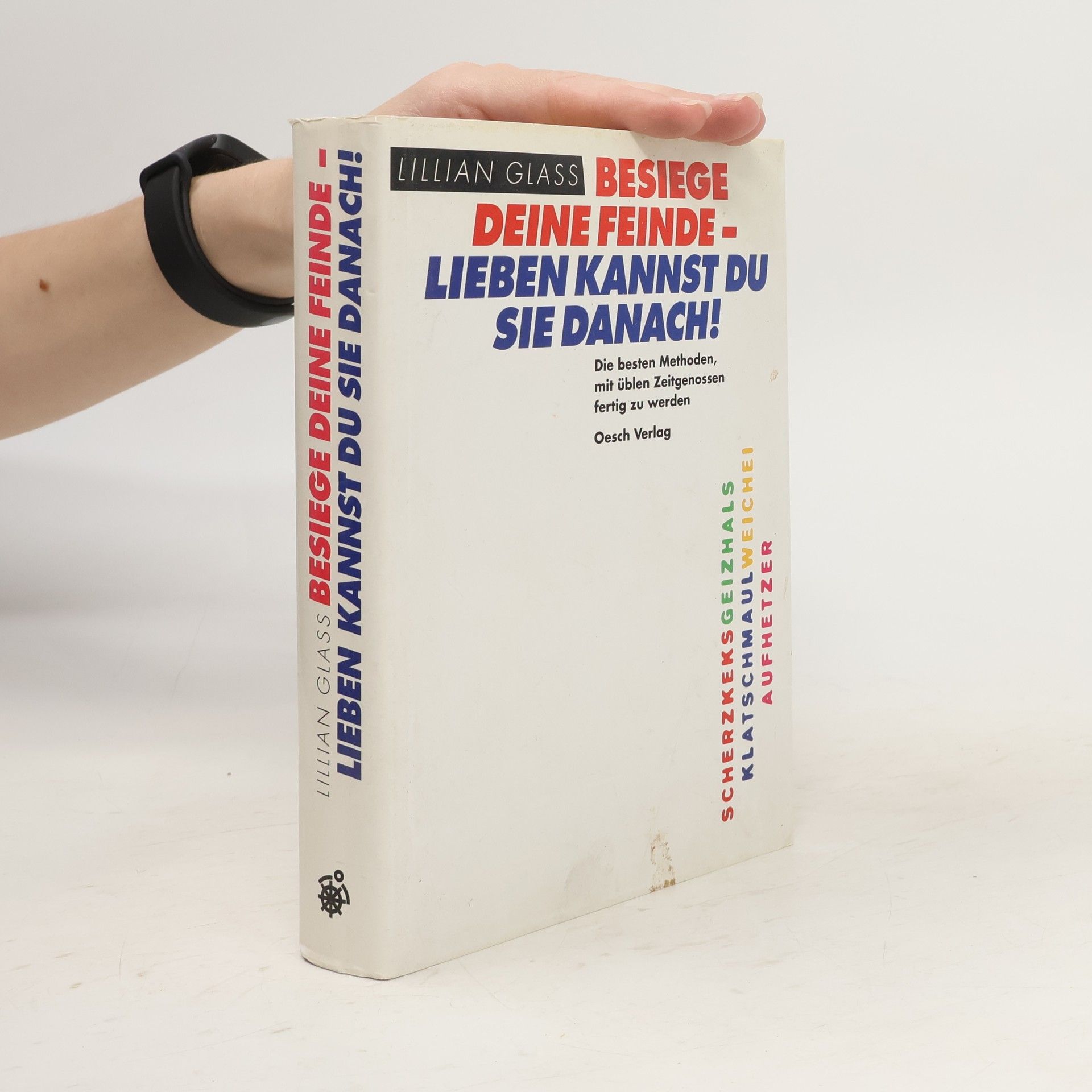 Lillian Glass Besiege deine Feinde - lieben kannst du sie danach!