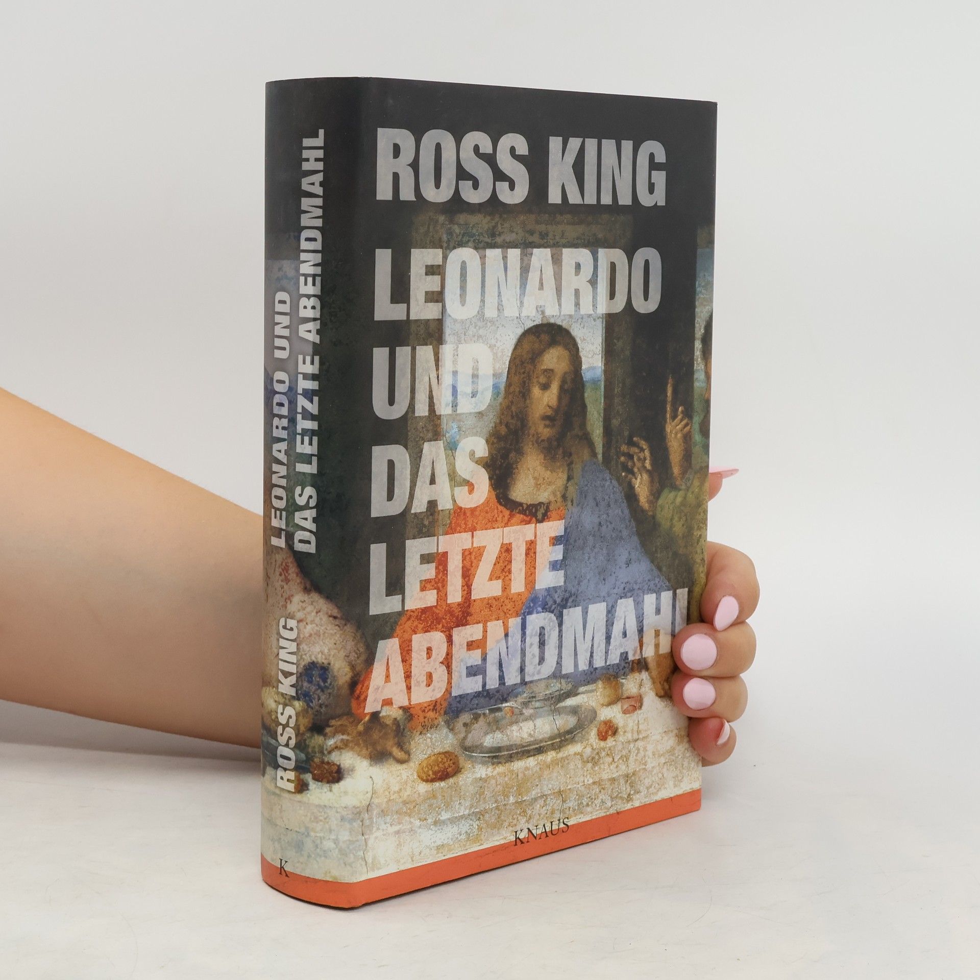 Ross King Leonardo und das letzte Abendmahl