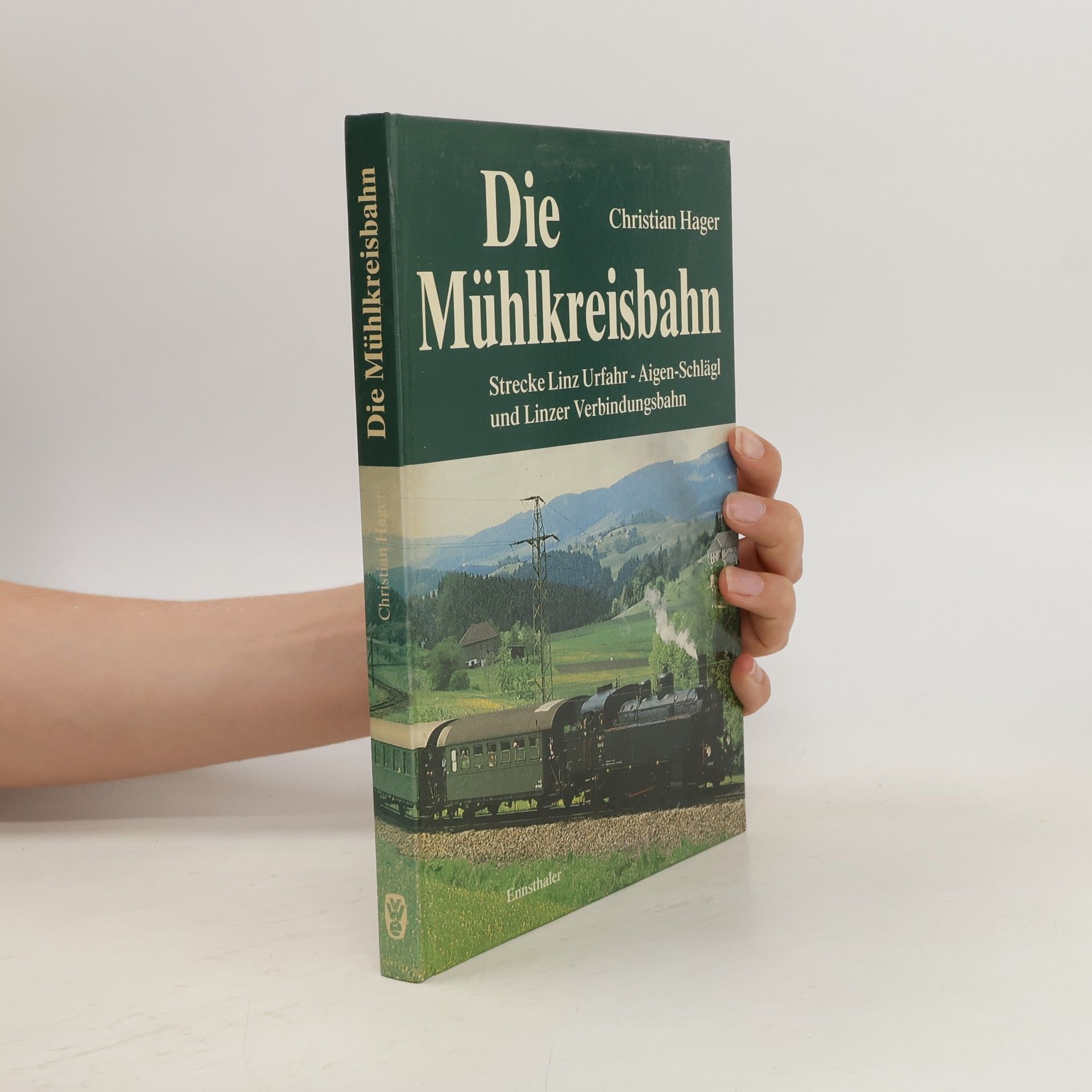 Christian Hager Die Mühlkreisbahn