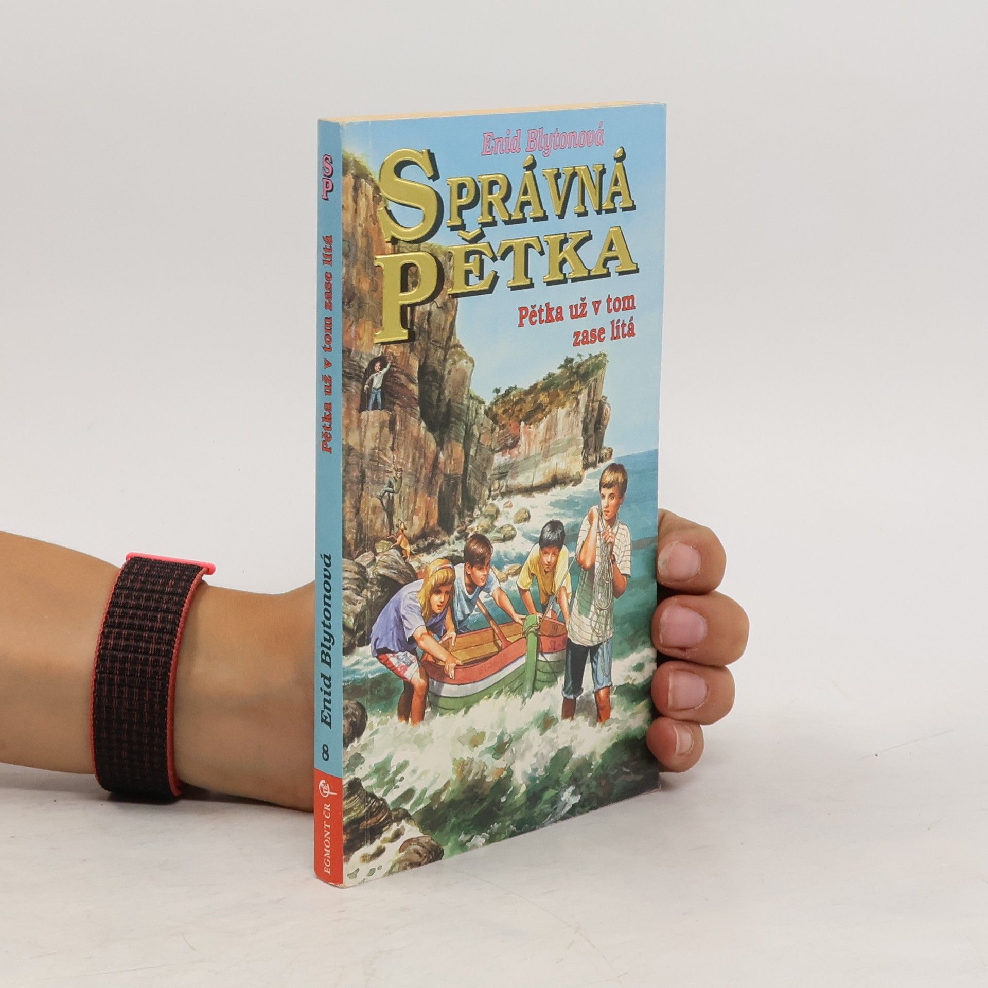 Enid Blyton Správná pětka. Pětka už v tom zase lítá