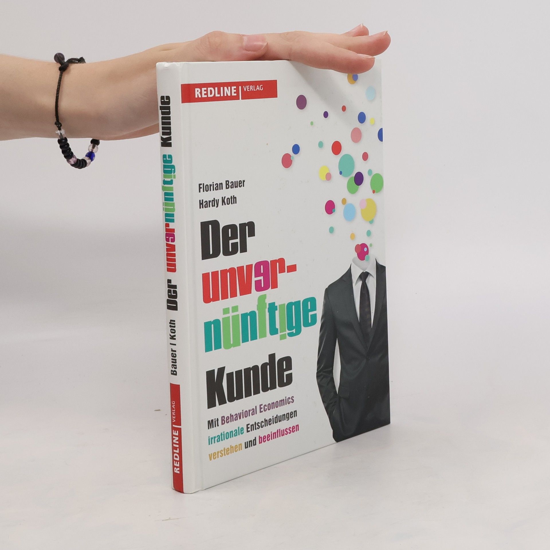 Florian Bauer Der unvernünftige Kunde