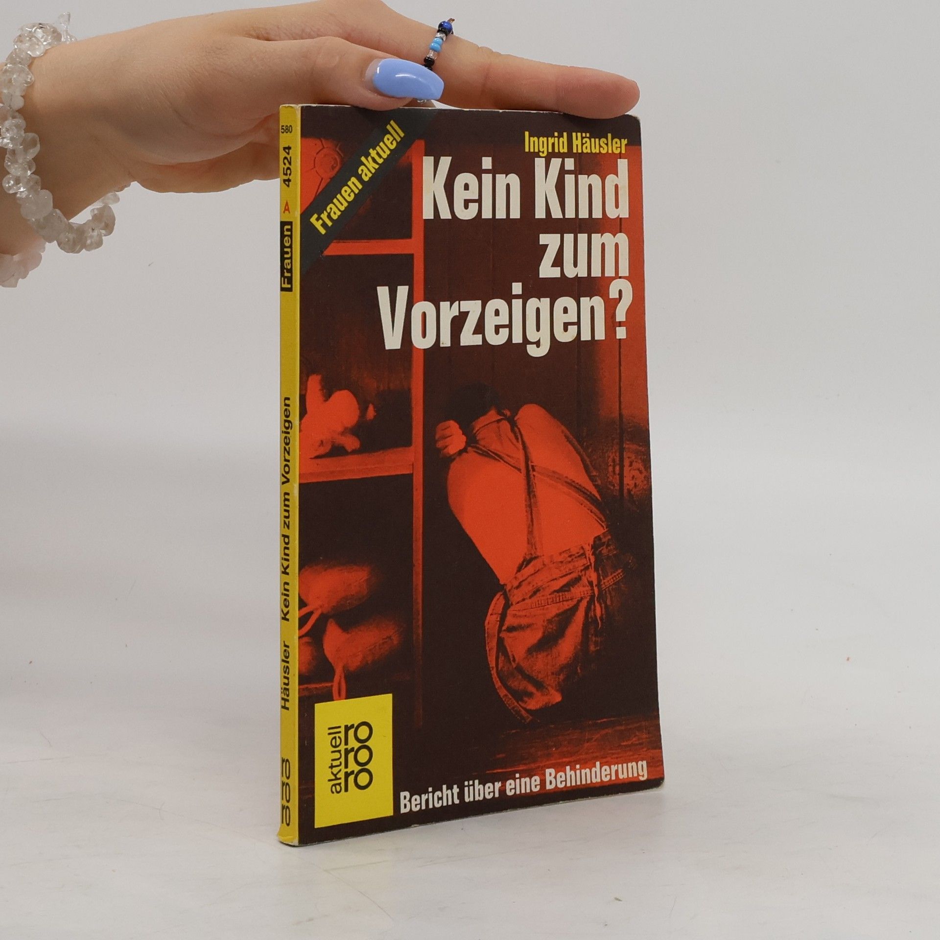Ingrid Häusler Kein Kind zum Vorzeigen?