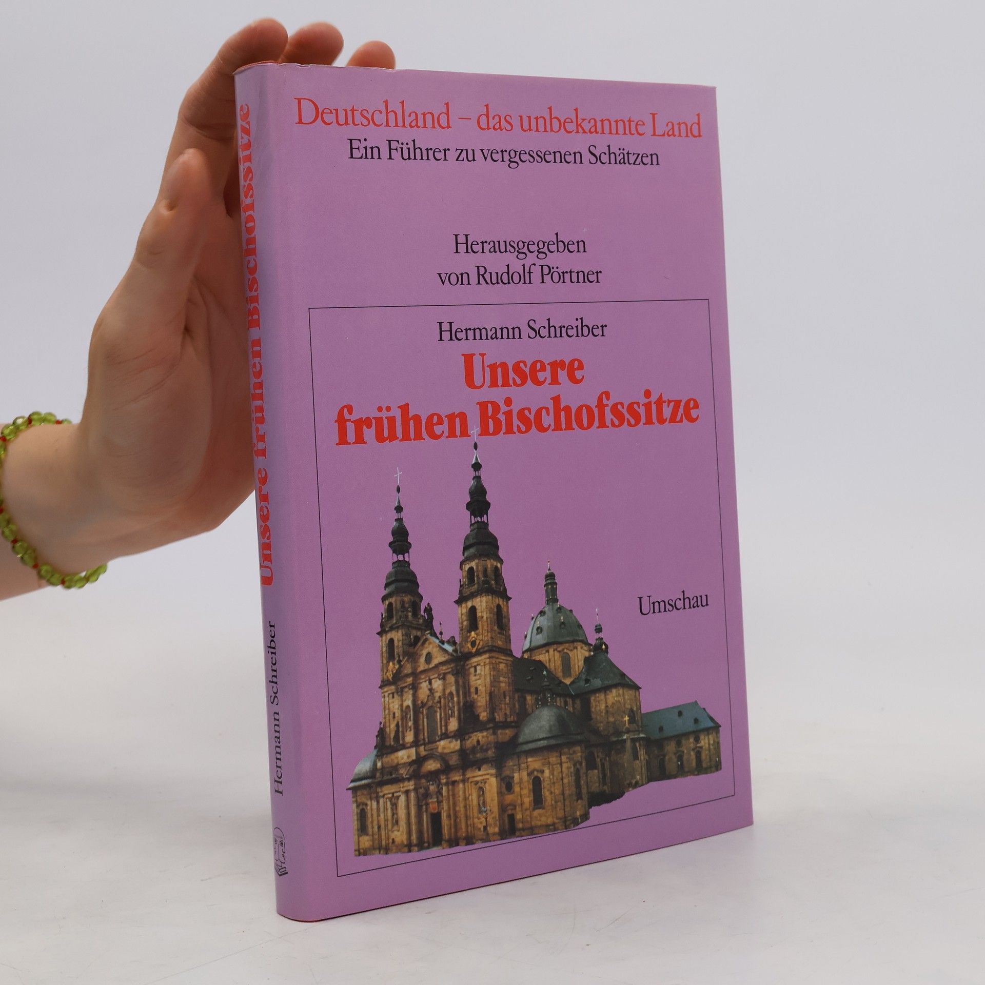Hermann Schreiber Unsere frühen Bischofssitze