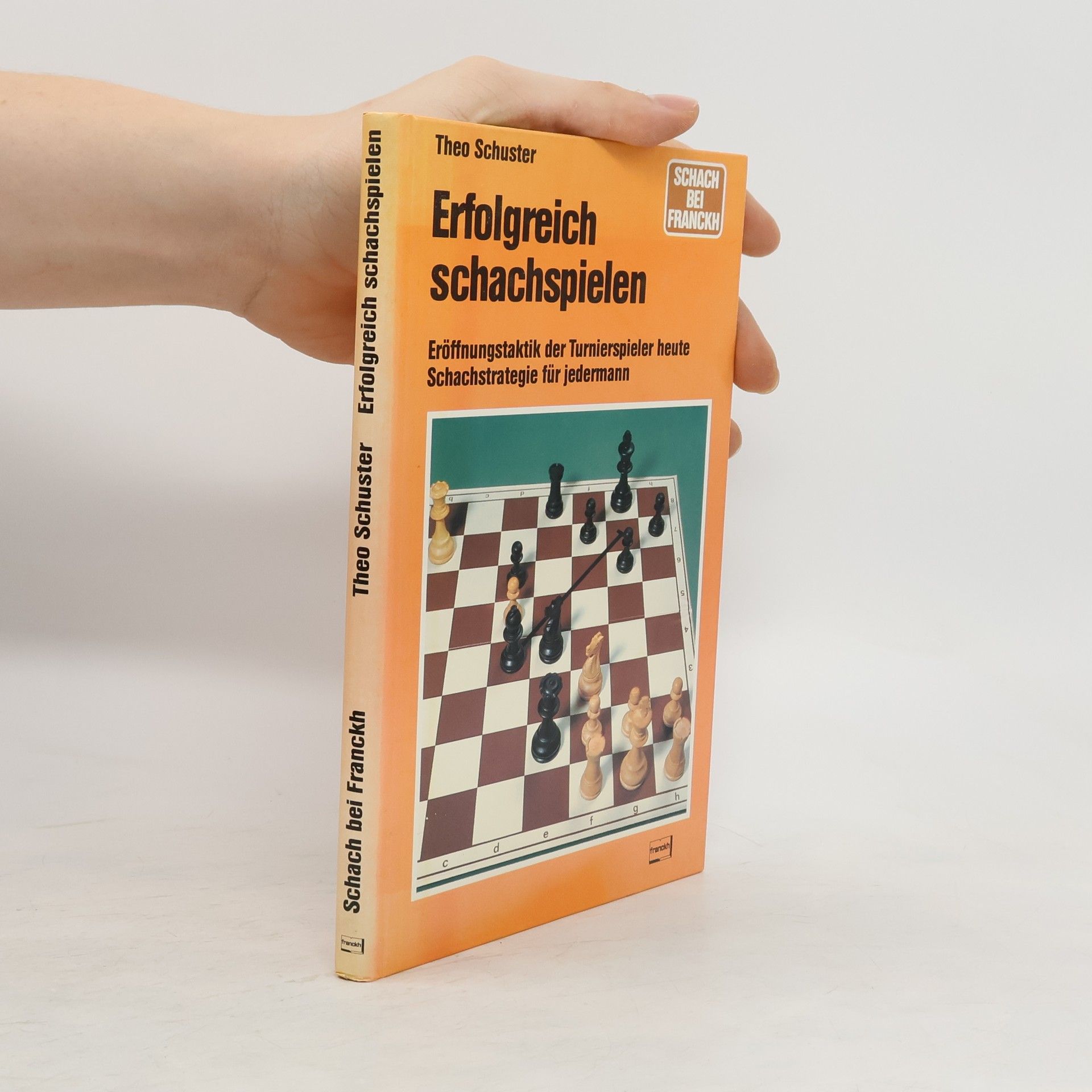Theo Schuster Erfolgreich schachspielen [Schach spielen]